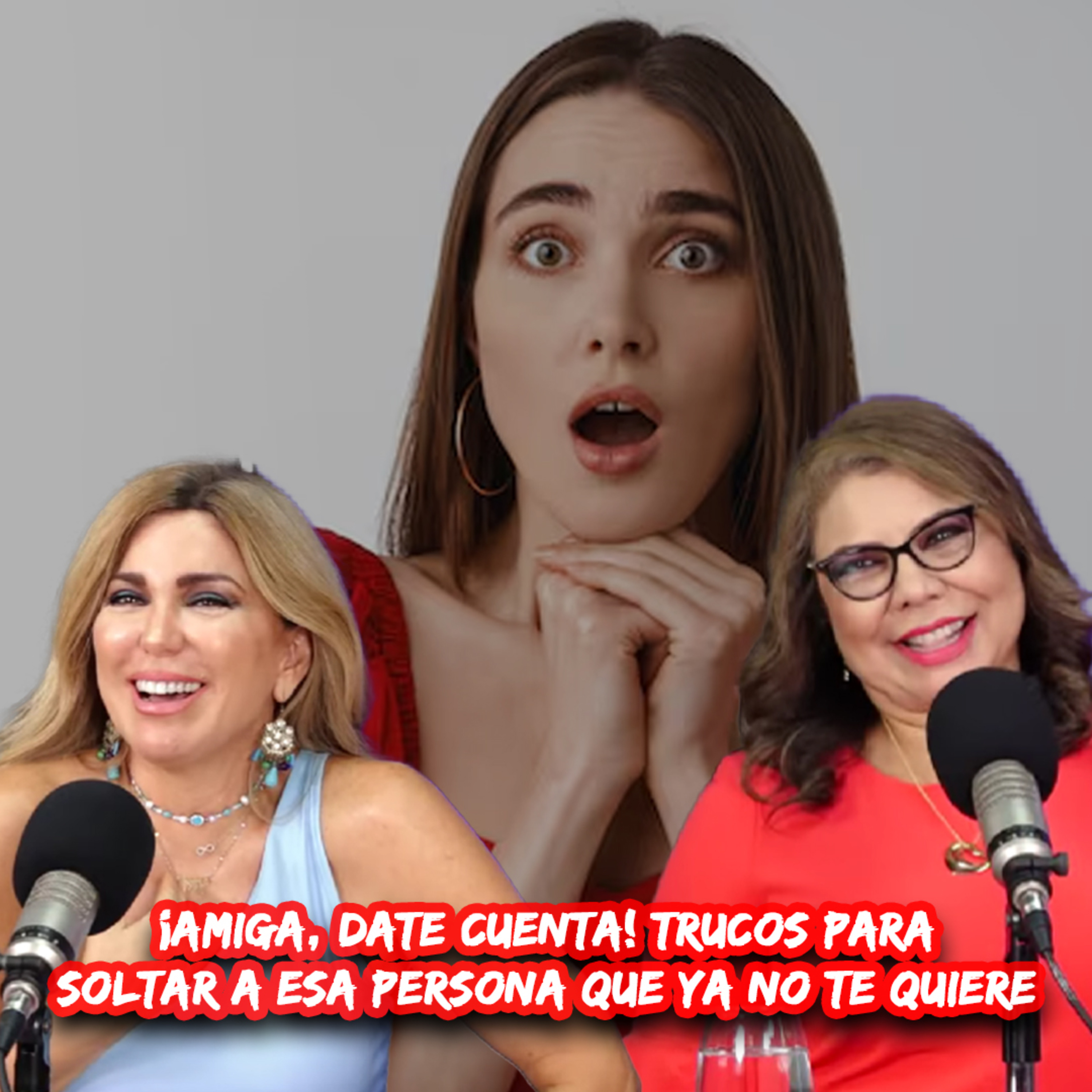 ¡AMIGA, DATE CUENTA! Trucos para soltar a esa persona que ya NO te quiere 🫡 episode artwork