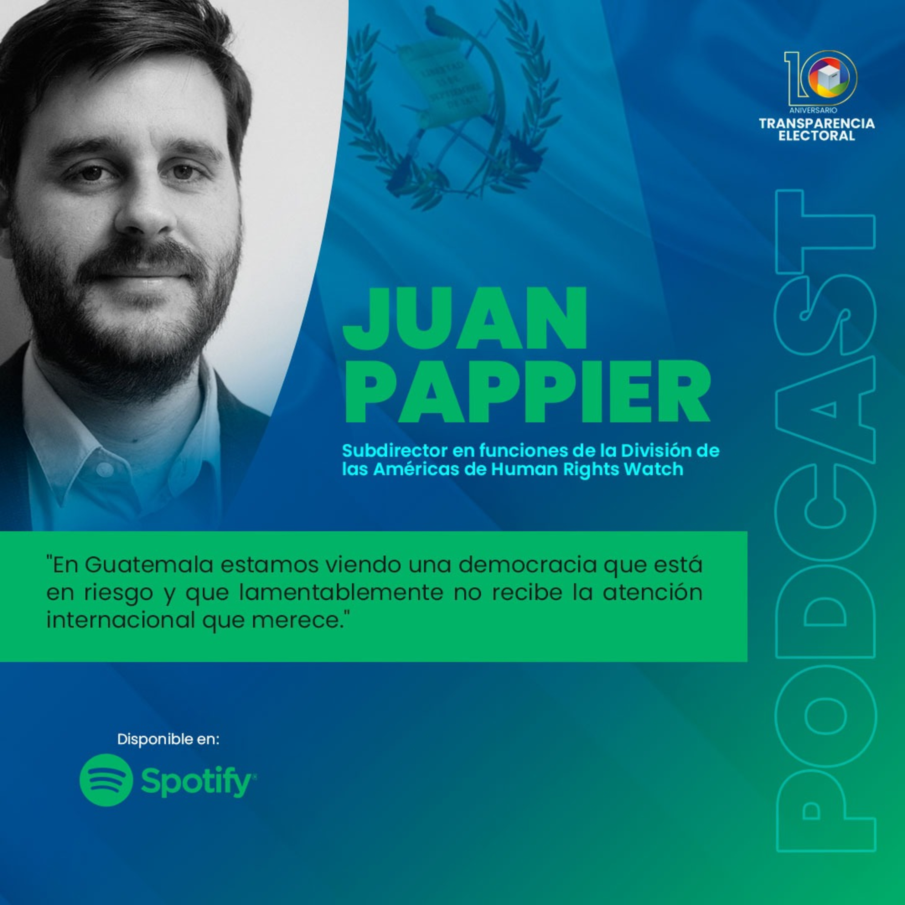 Democracia en riesgo: Elecciones en Guatemala - Entrevista a Juan Pappier episode artwork
