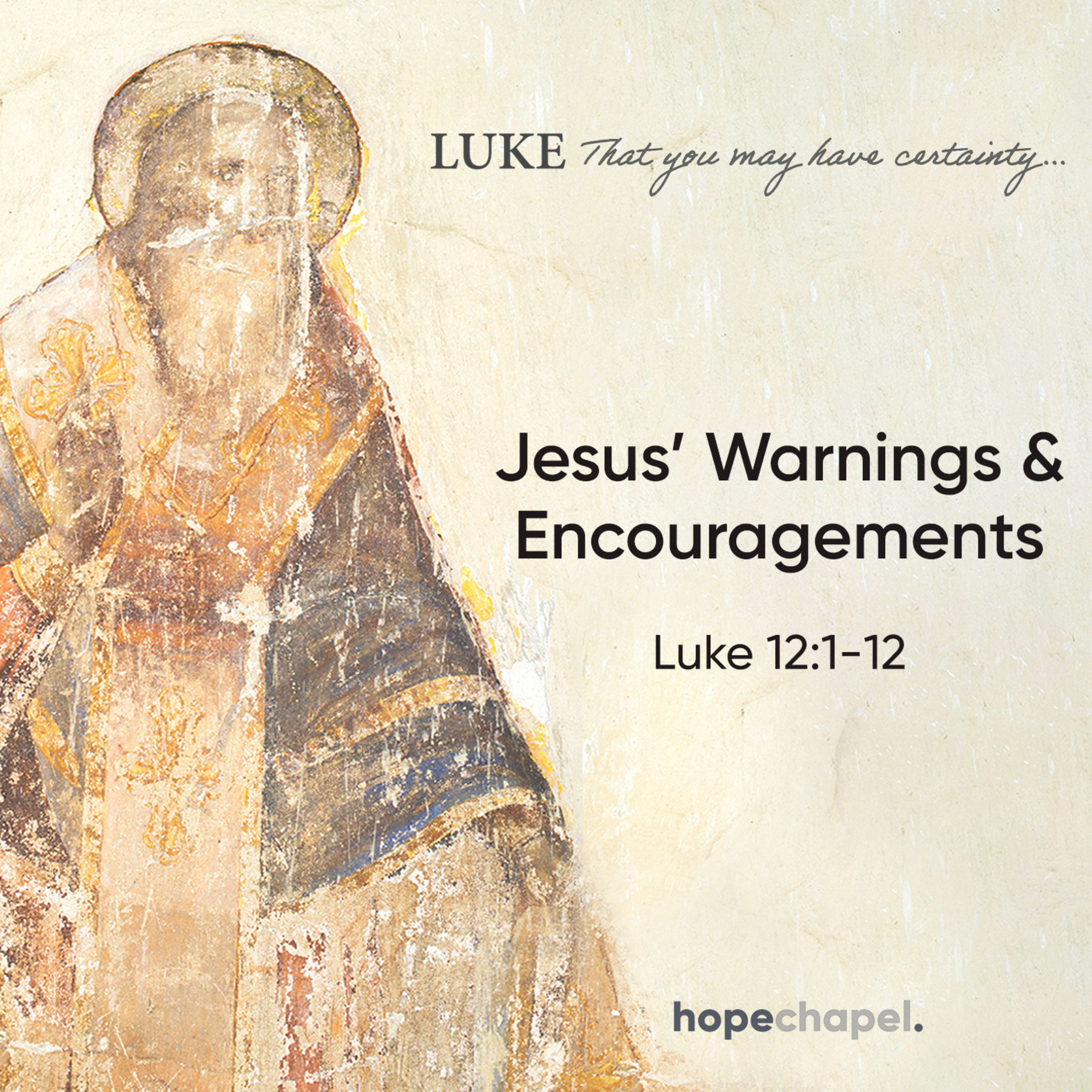 Jesus' Warnings and Encouragements