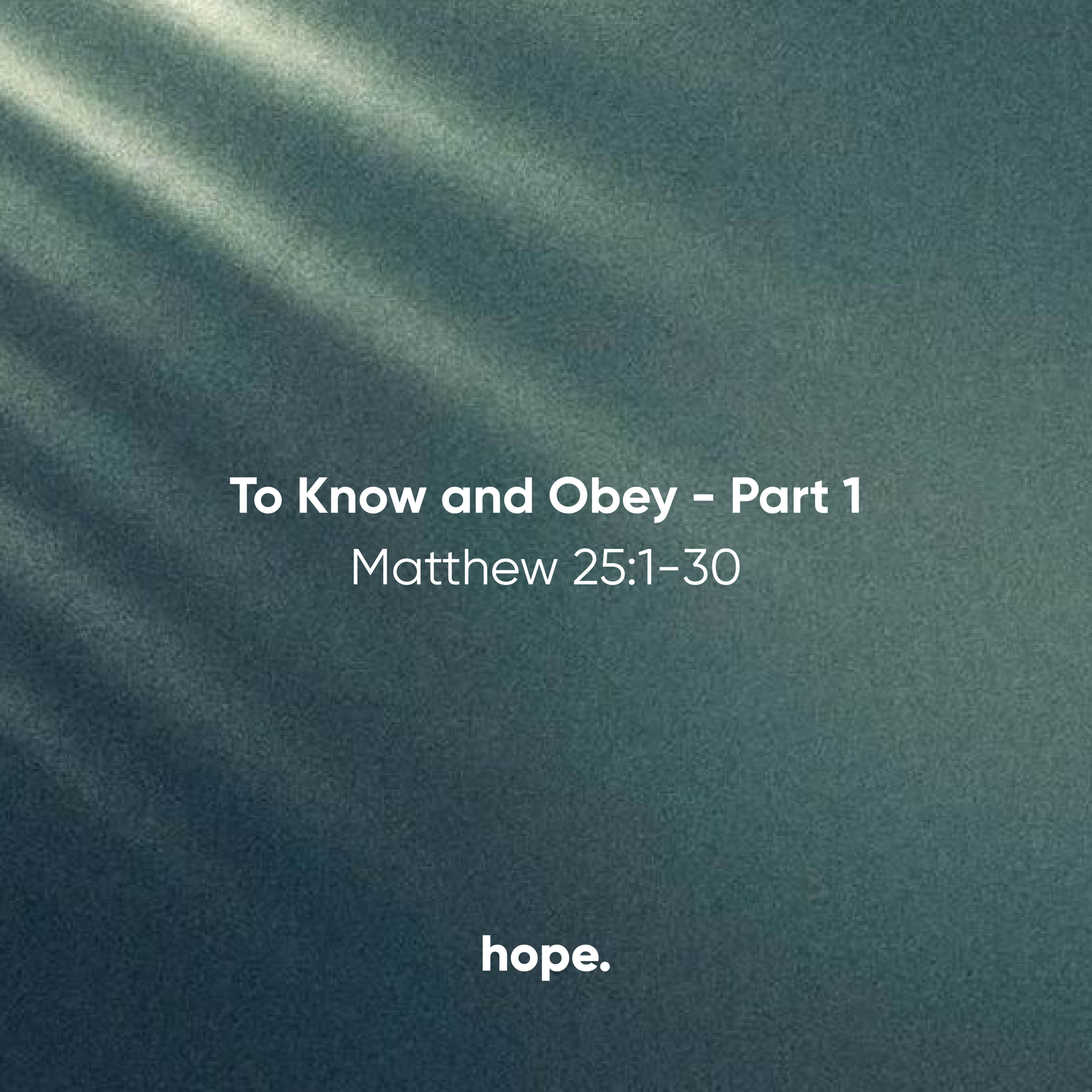 To Know and Obey, Part 1