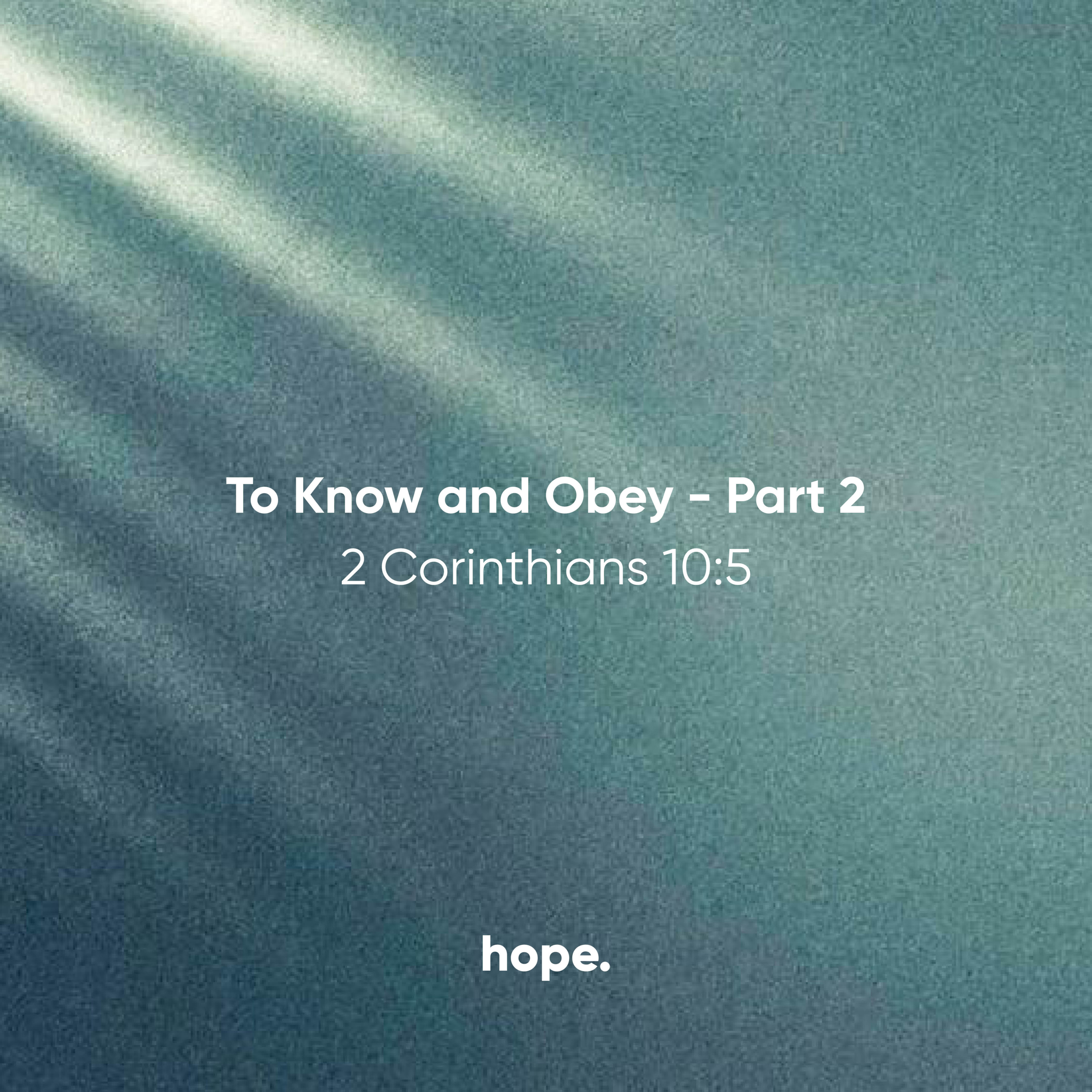 To Know and Obey, Part 2