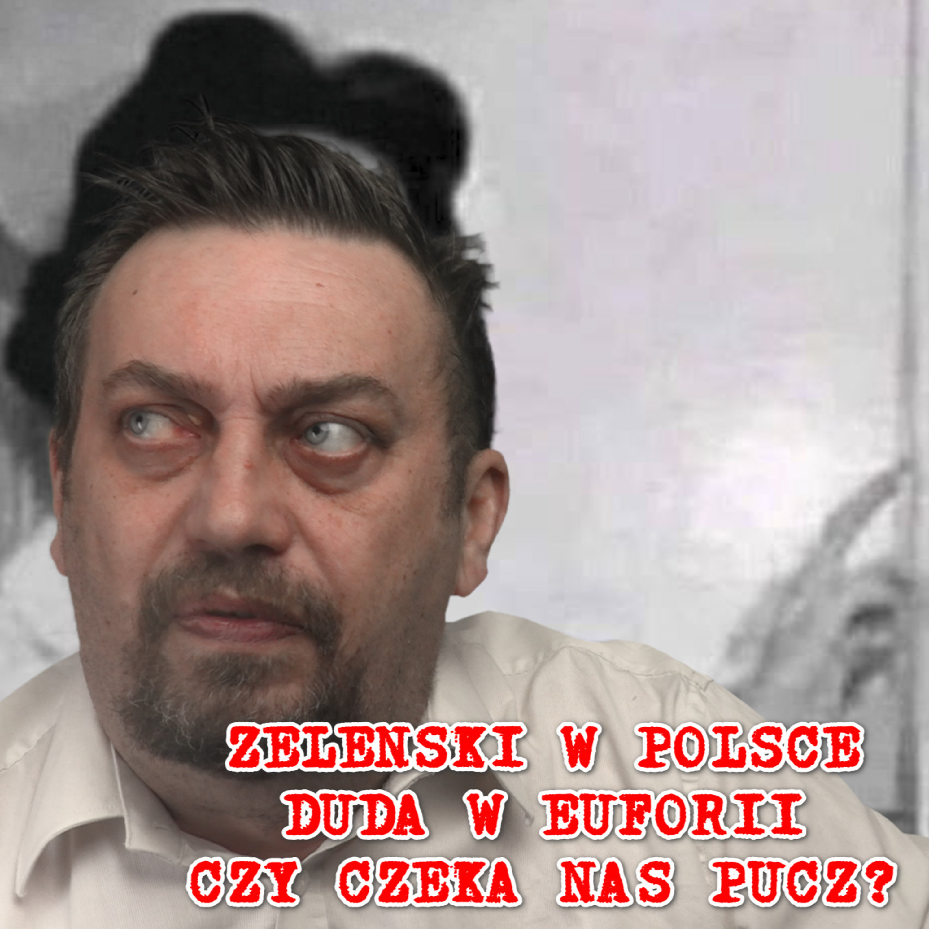 Zelensky w Polsce, Duda w kosmosie, NATO sztorcuje nasze Imperium. episode artwork