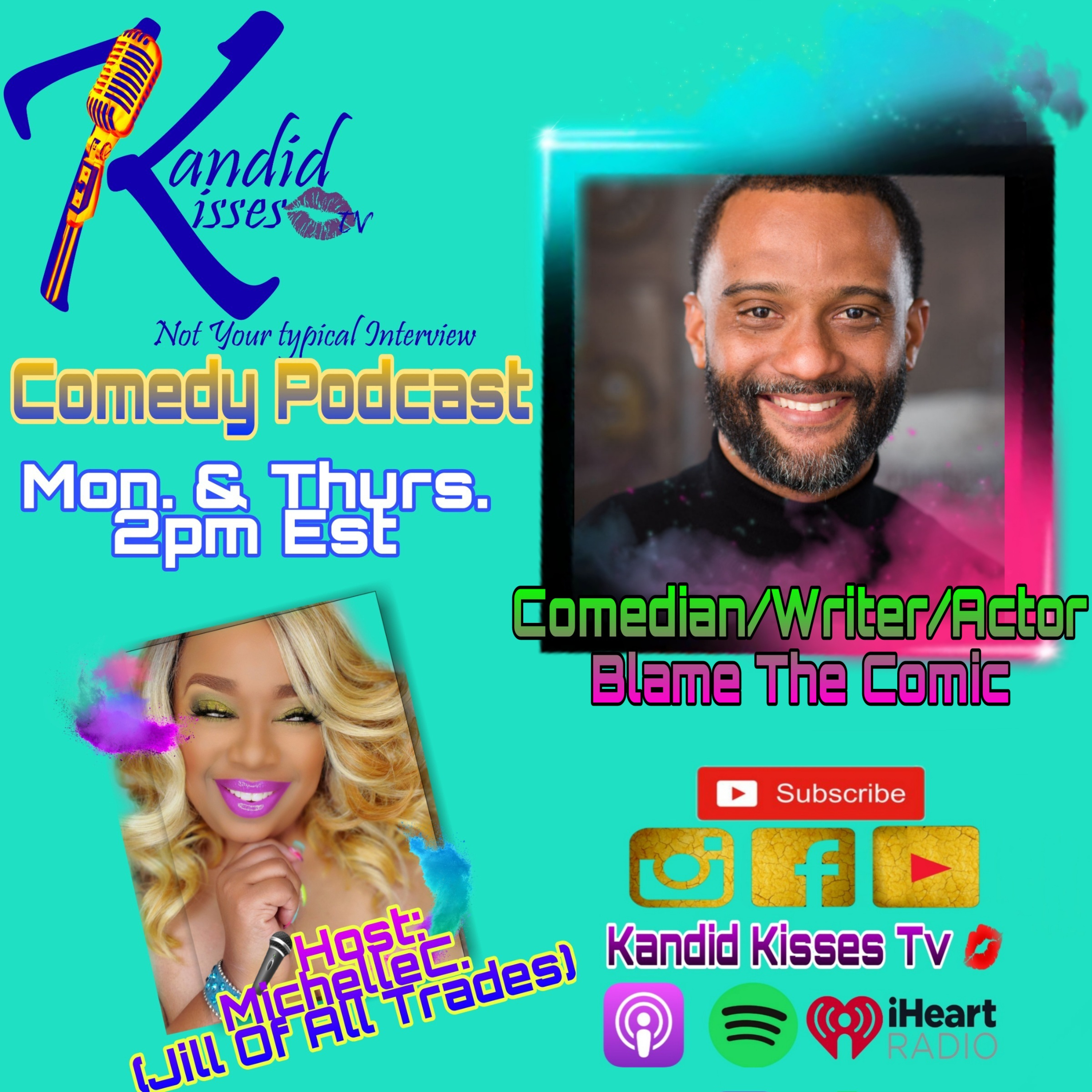 Kandid Kisses Tv Ep. with Comedian/Actor/Writer Blame The Comic episode artwork