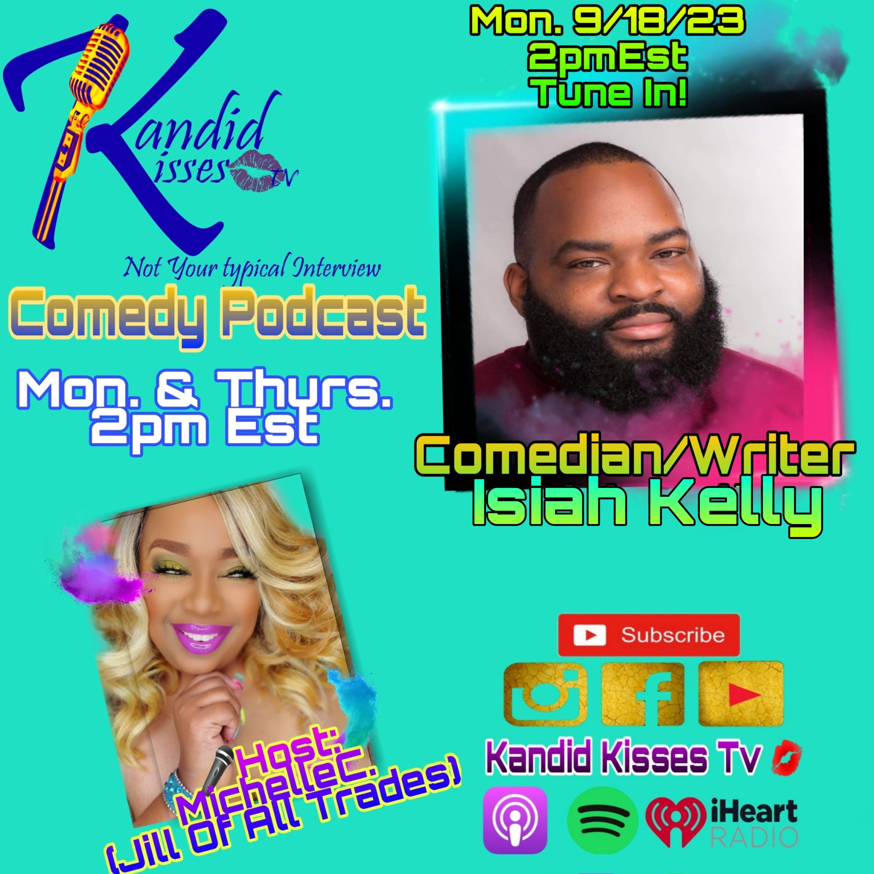 Kandid Kisses Tv Ep. with Comedian/Writer Isiah Kelly episode artwork