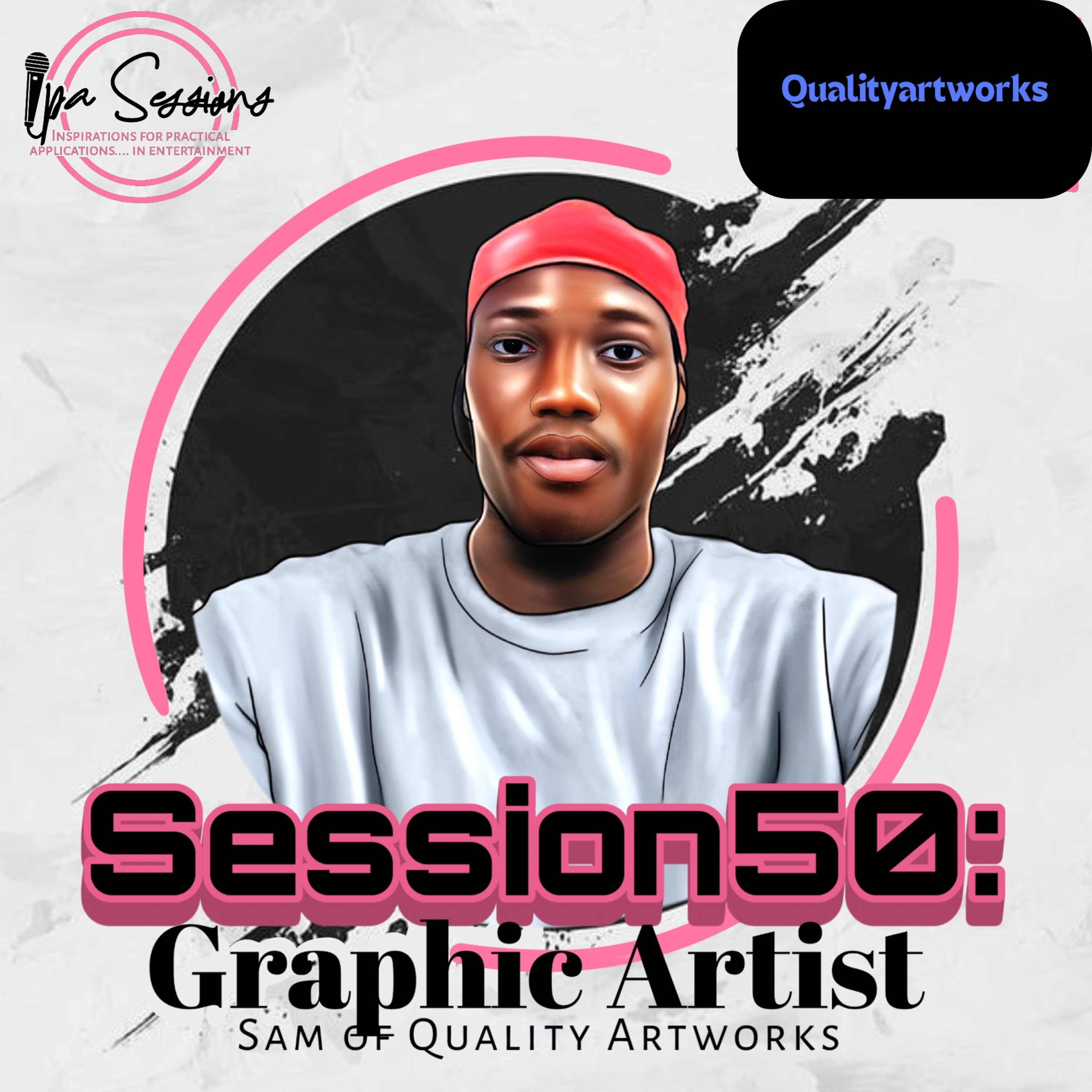Session 50: Graphic Artist Sam of Quality Artworks episode artwork