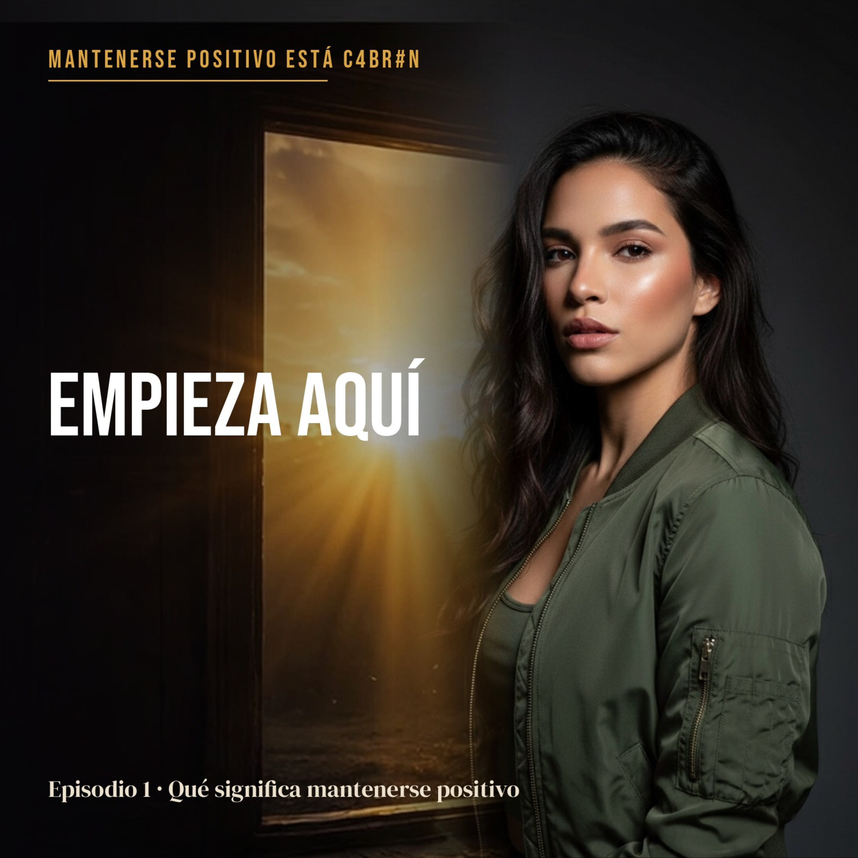 Qué Significa "Mantenerse Positivo" (Empieza Aquí)