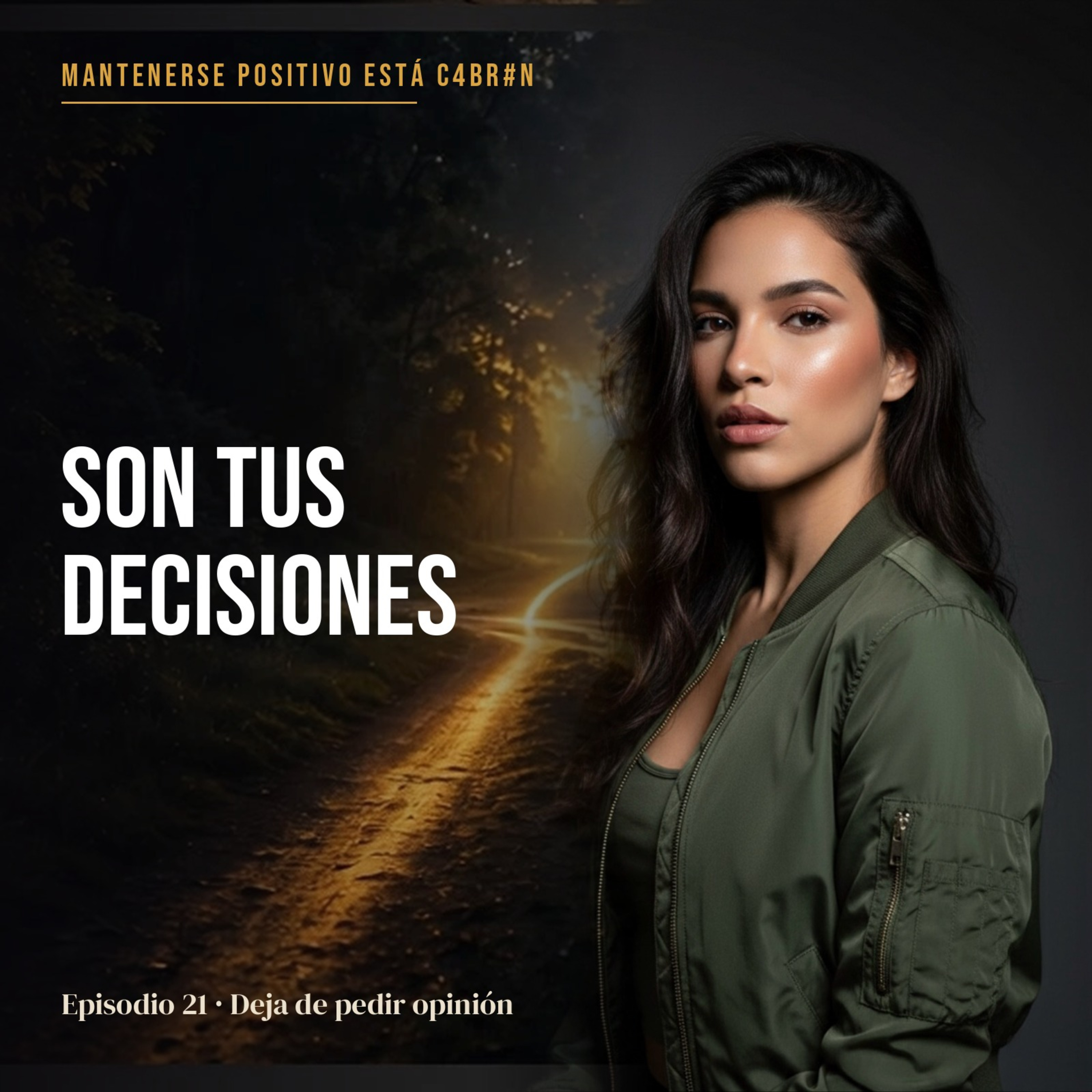 Deja de Pedir Opinión: Son Tus Decisiones