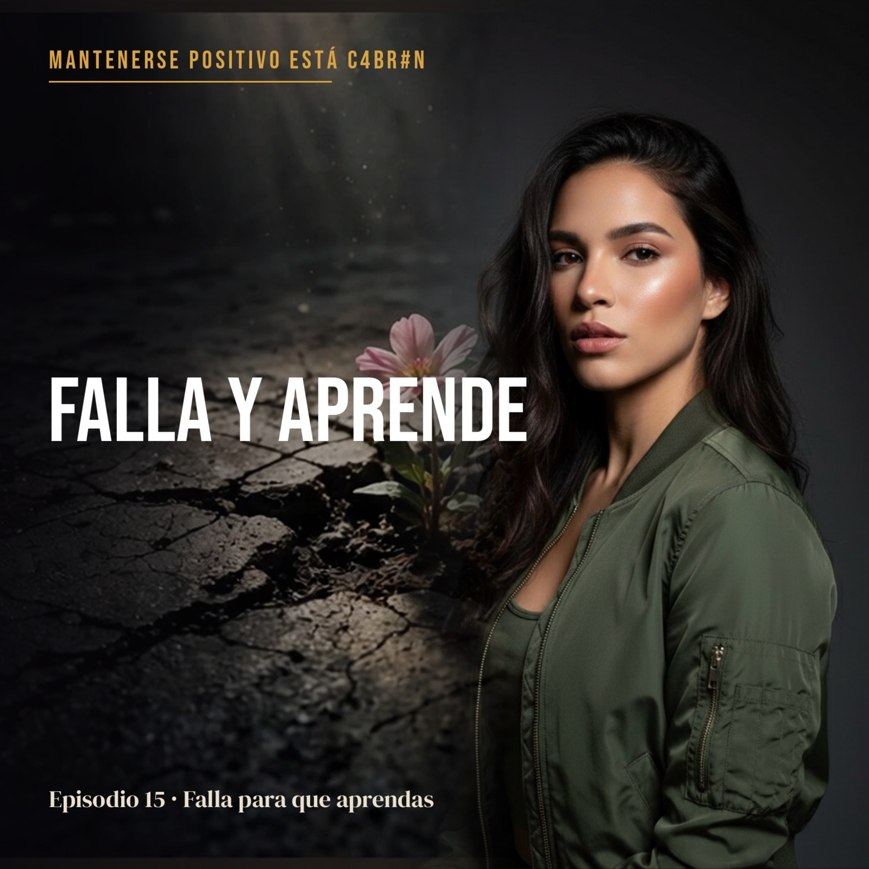 Episodio 15 FALLA, Para Que Aprendas!!!