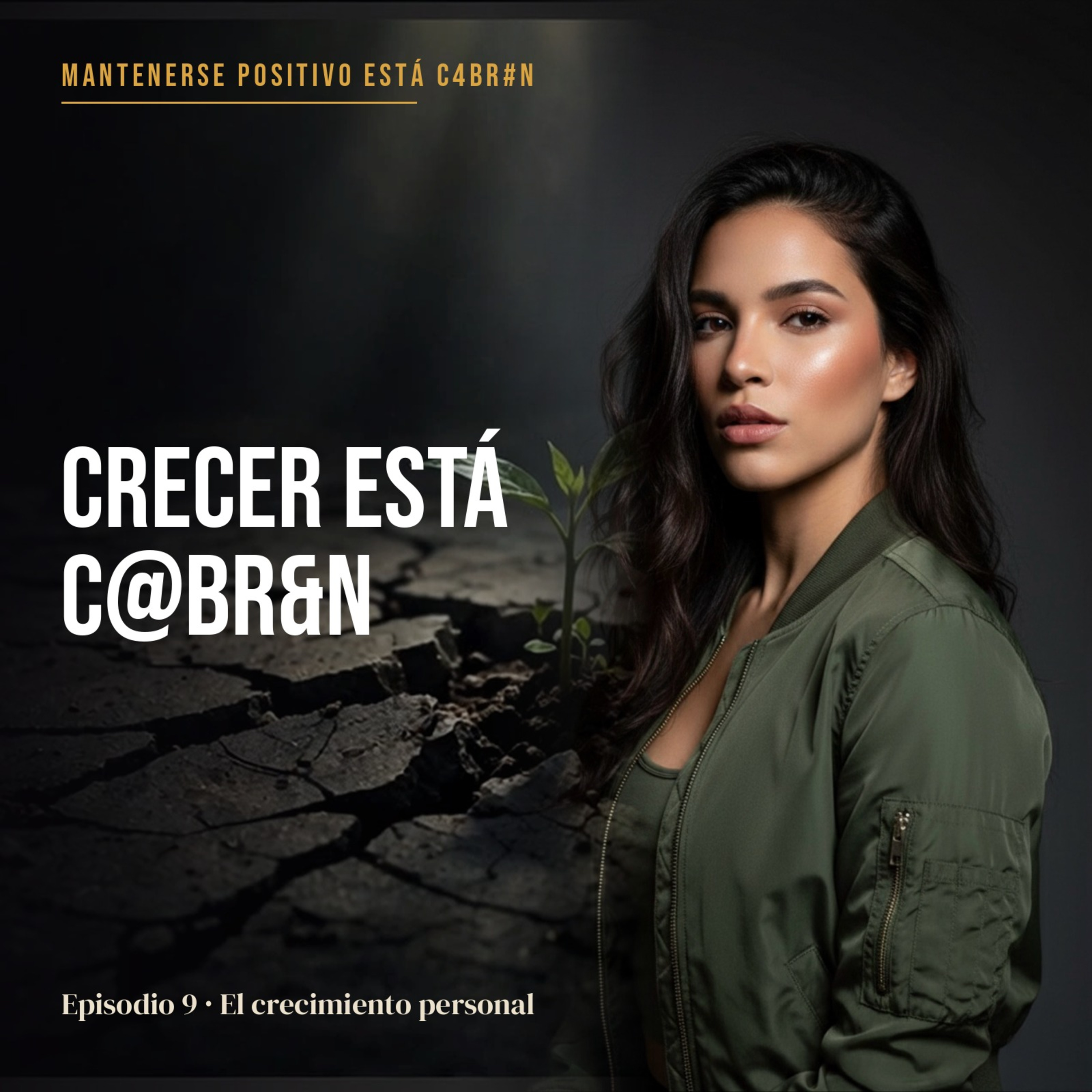 Episodio 9 El crecimiento personal está C@br&n