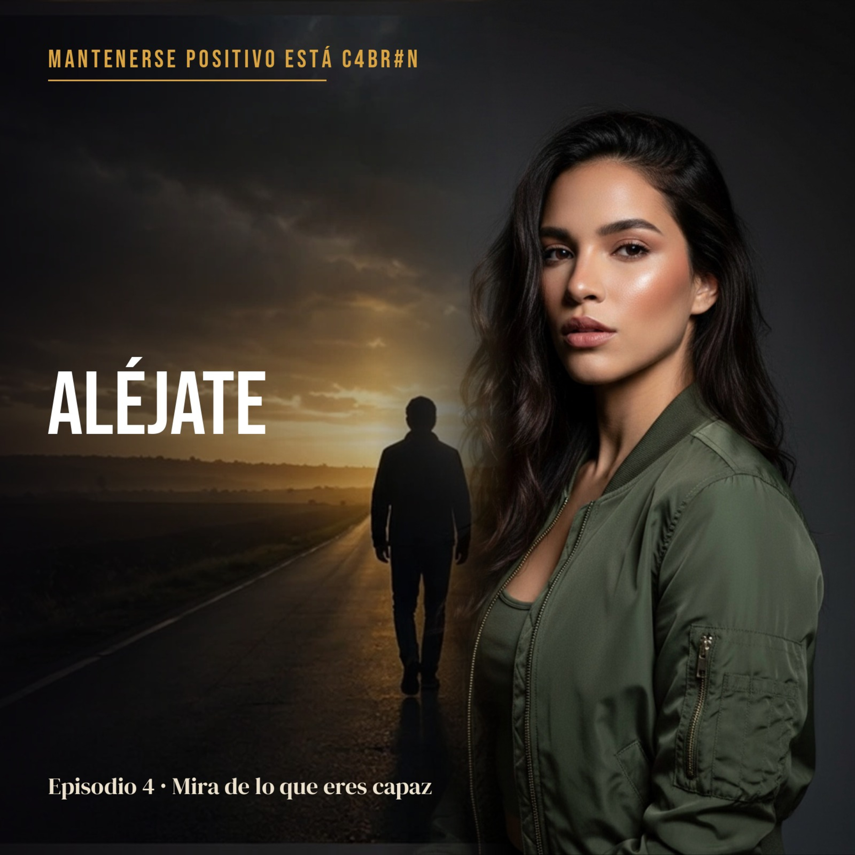 Episodio 4 Aléjate, para que veas de lo que eres capaz.