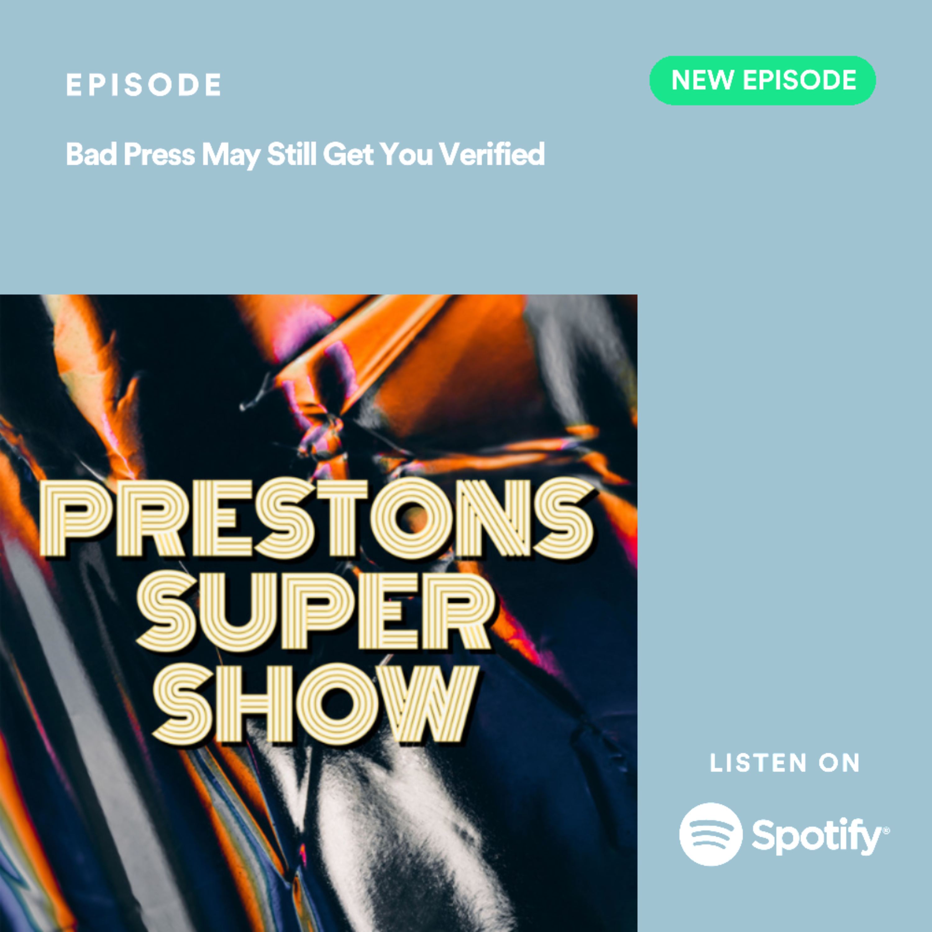 Bad Press May Still Get You Verified episode artwork