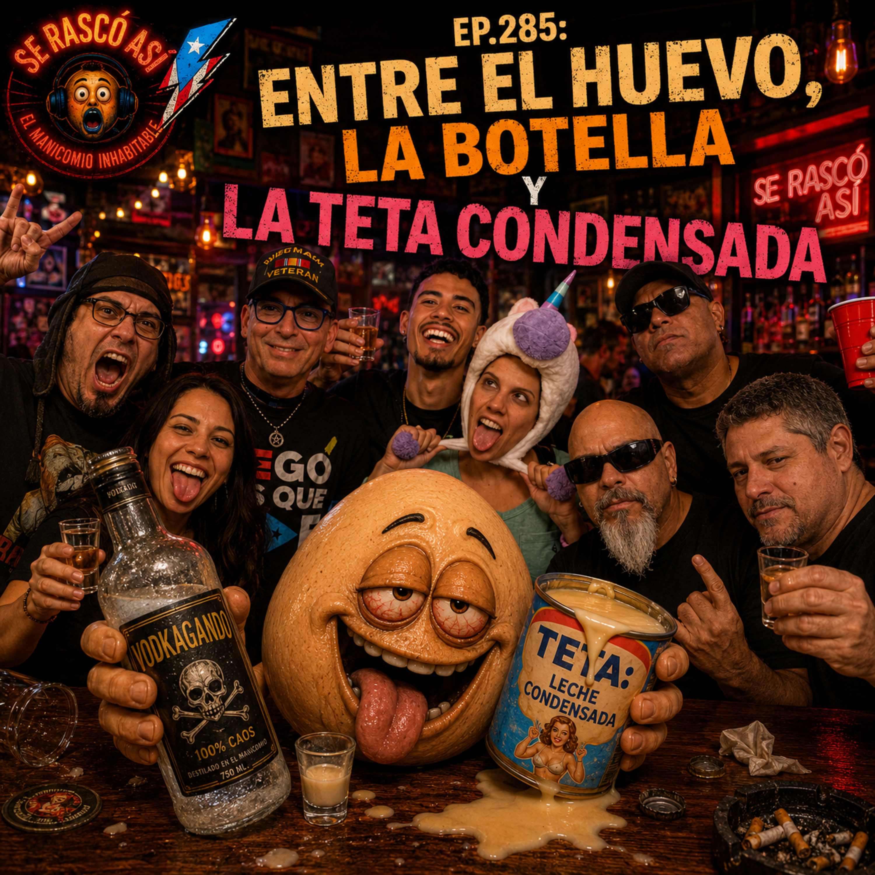 Ep.285: Entre El Huevo, La Botella Y La Teta Condensada episode artwork