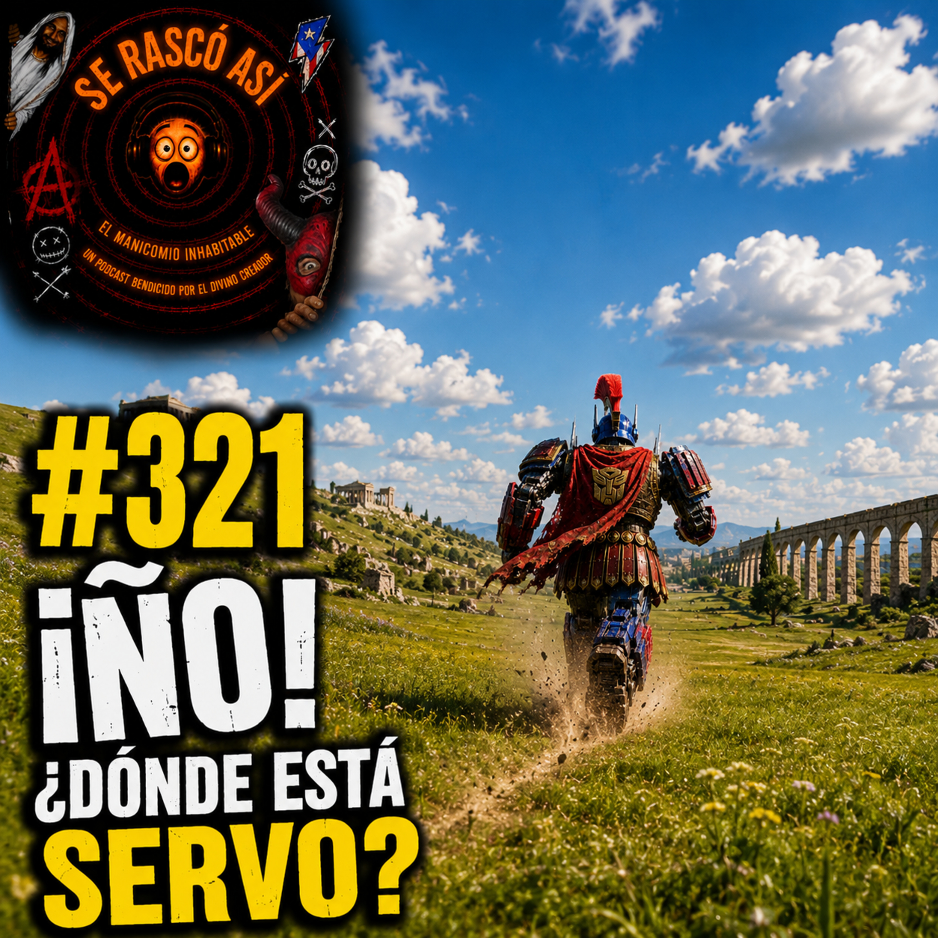 Ep.321: ¡Ño! ¿Dónde Está Servo? episode artwork