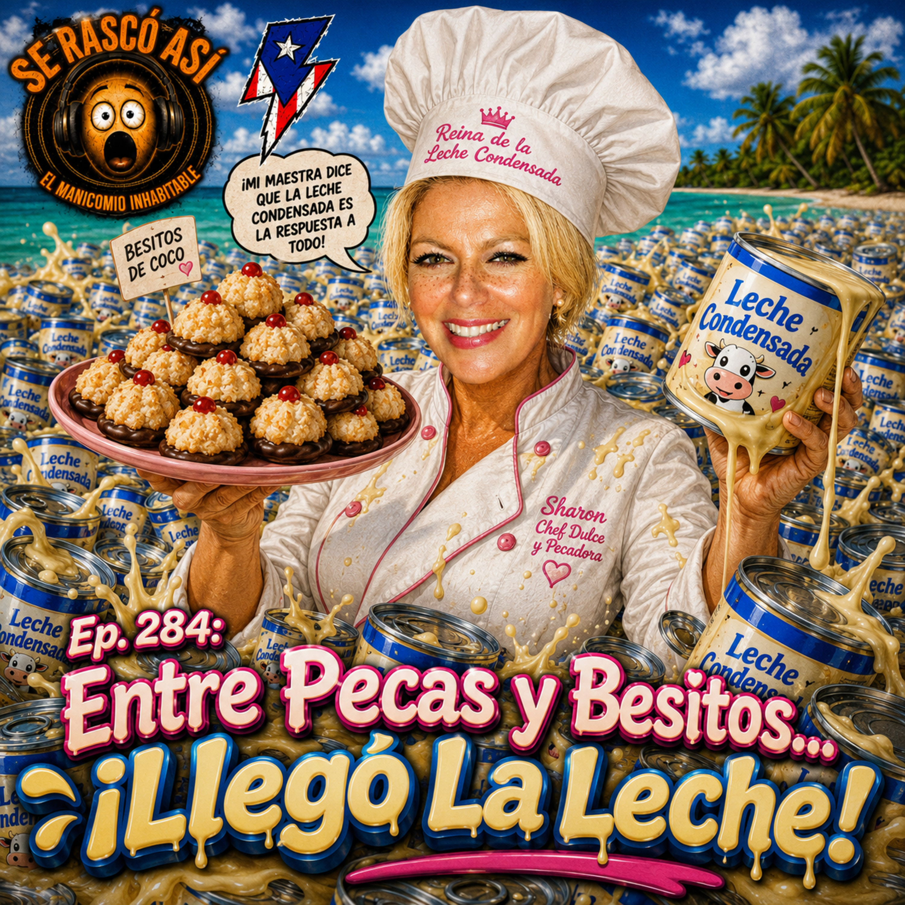 Ep. 284: Entre Pecas y Besitos…¡Llegó La Leche! episode artwork