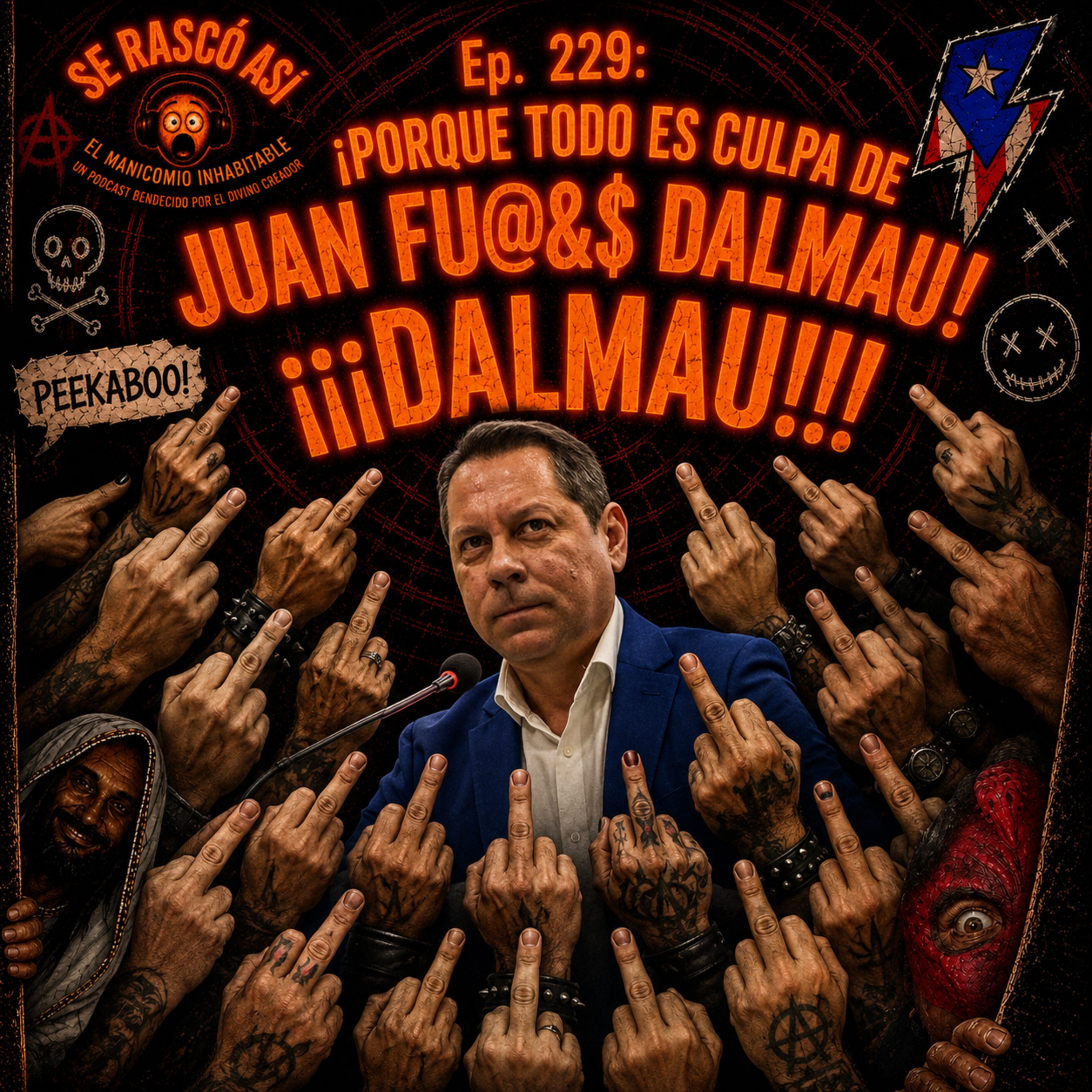 Ep.229: ¡Porque Todo Es Culpa De Juan fu@&$ Dalmau! ¡¡¡DALMAU!!! episode artwork