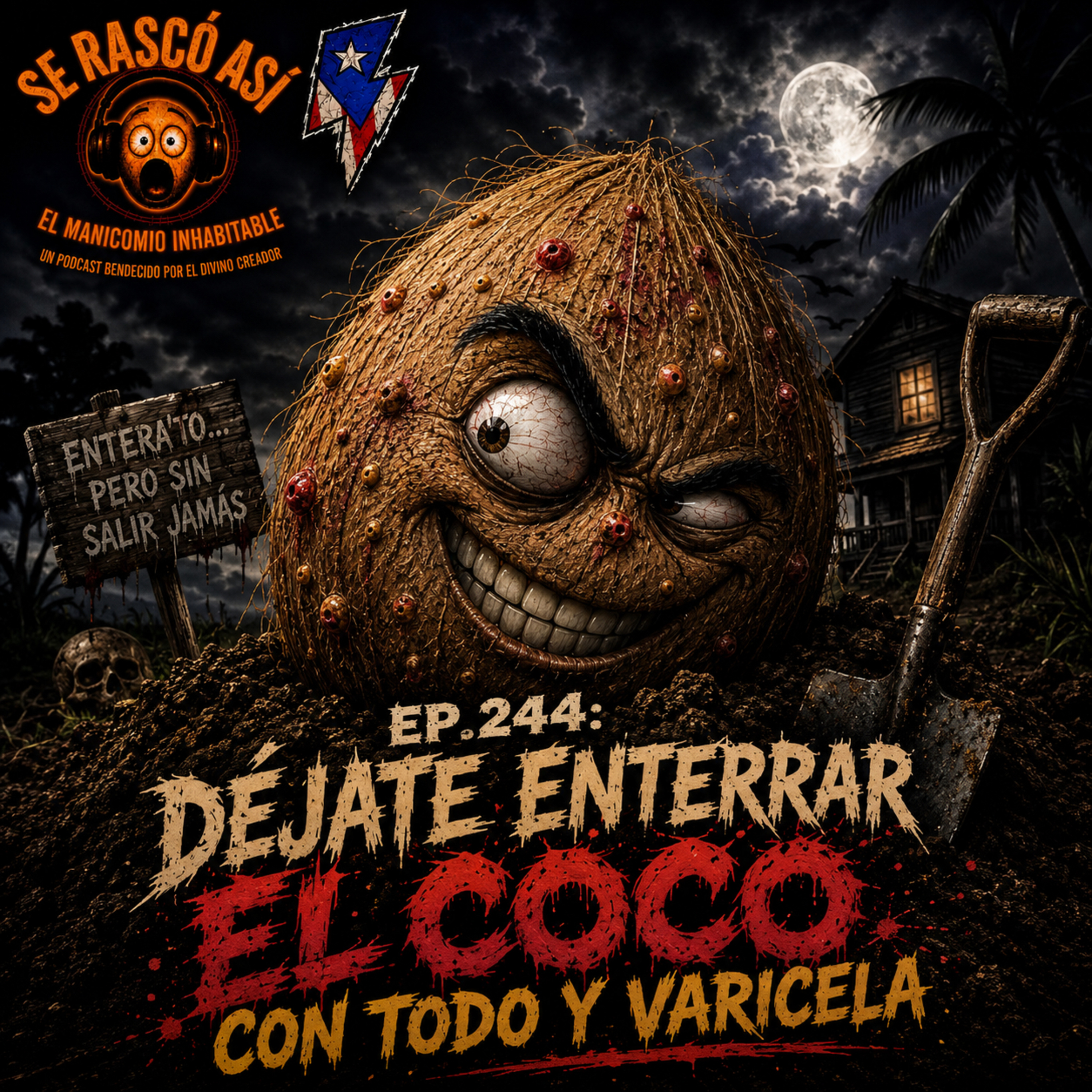Ep.244: Déjate Enterrar el Coco Con Todo y Varicela episode artwork