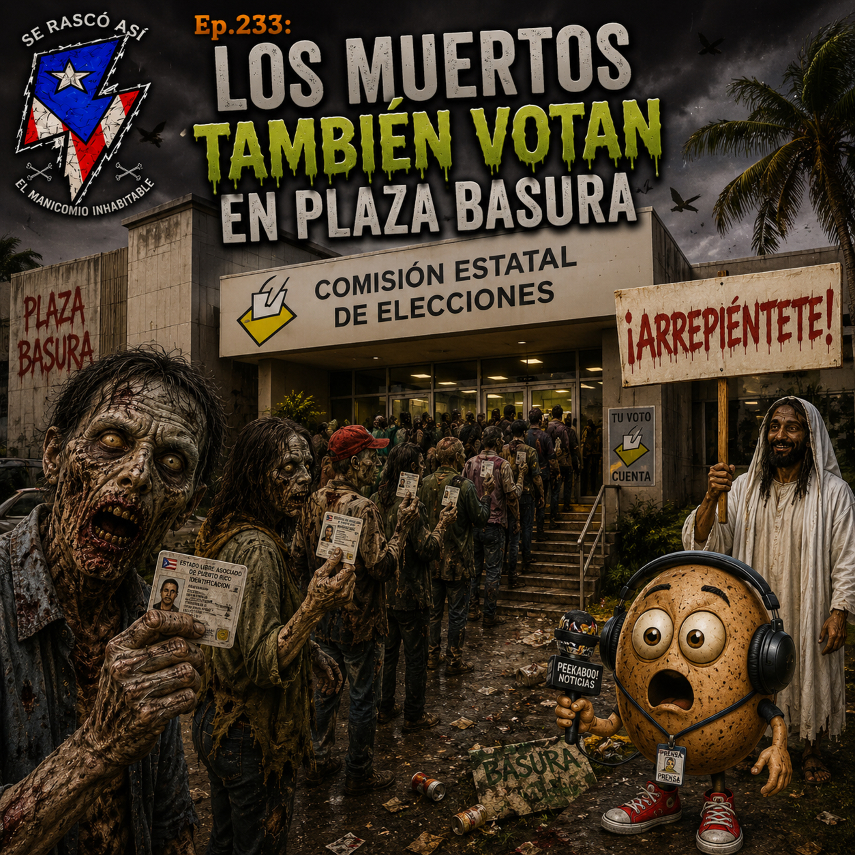 Ep.233: Los Muertos Tambien Votan En Plaza Basura episode artwork