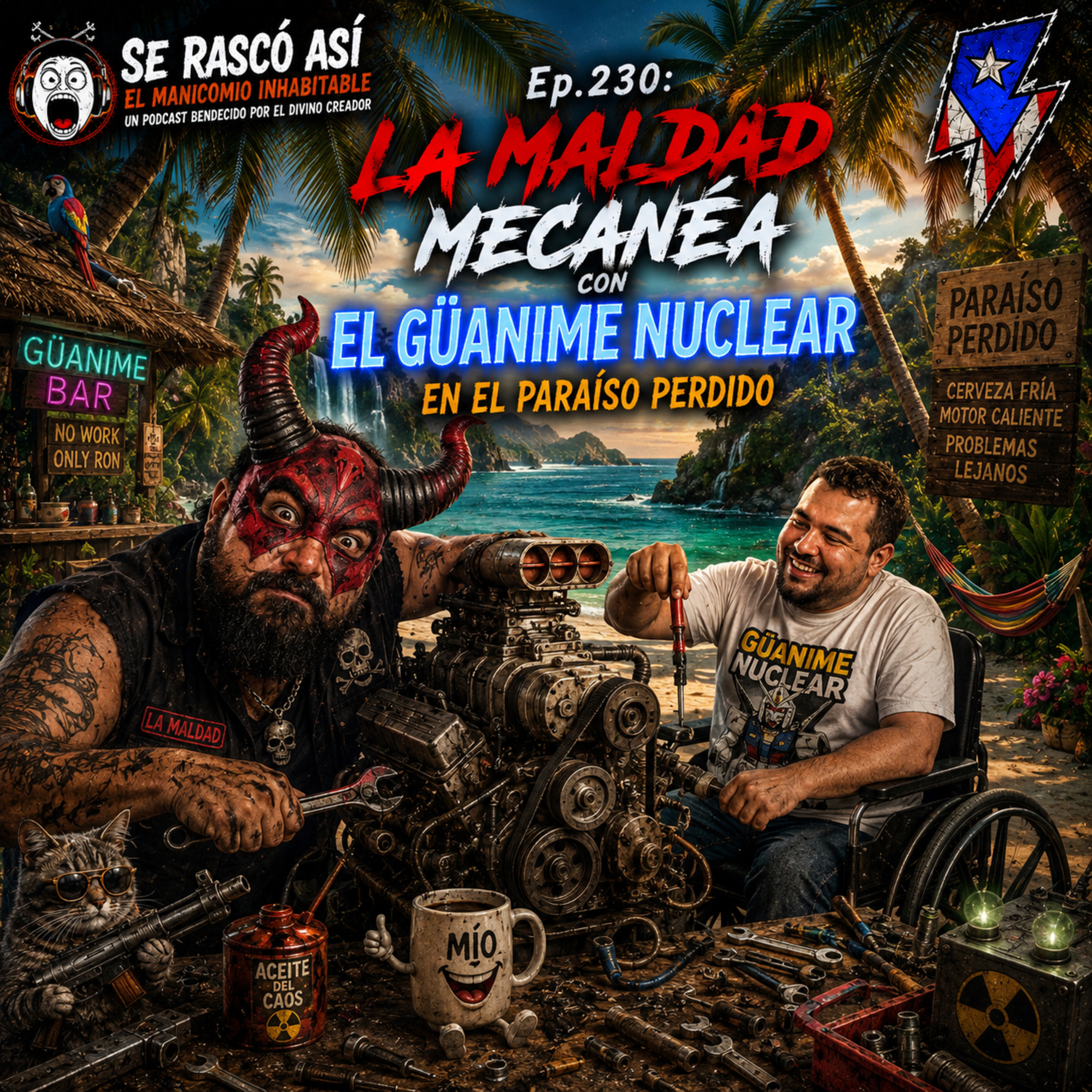 Ep.230: La Maldad Mecanéa Con El Güanime Nuclear En El Paraíso Perdido episode artwork