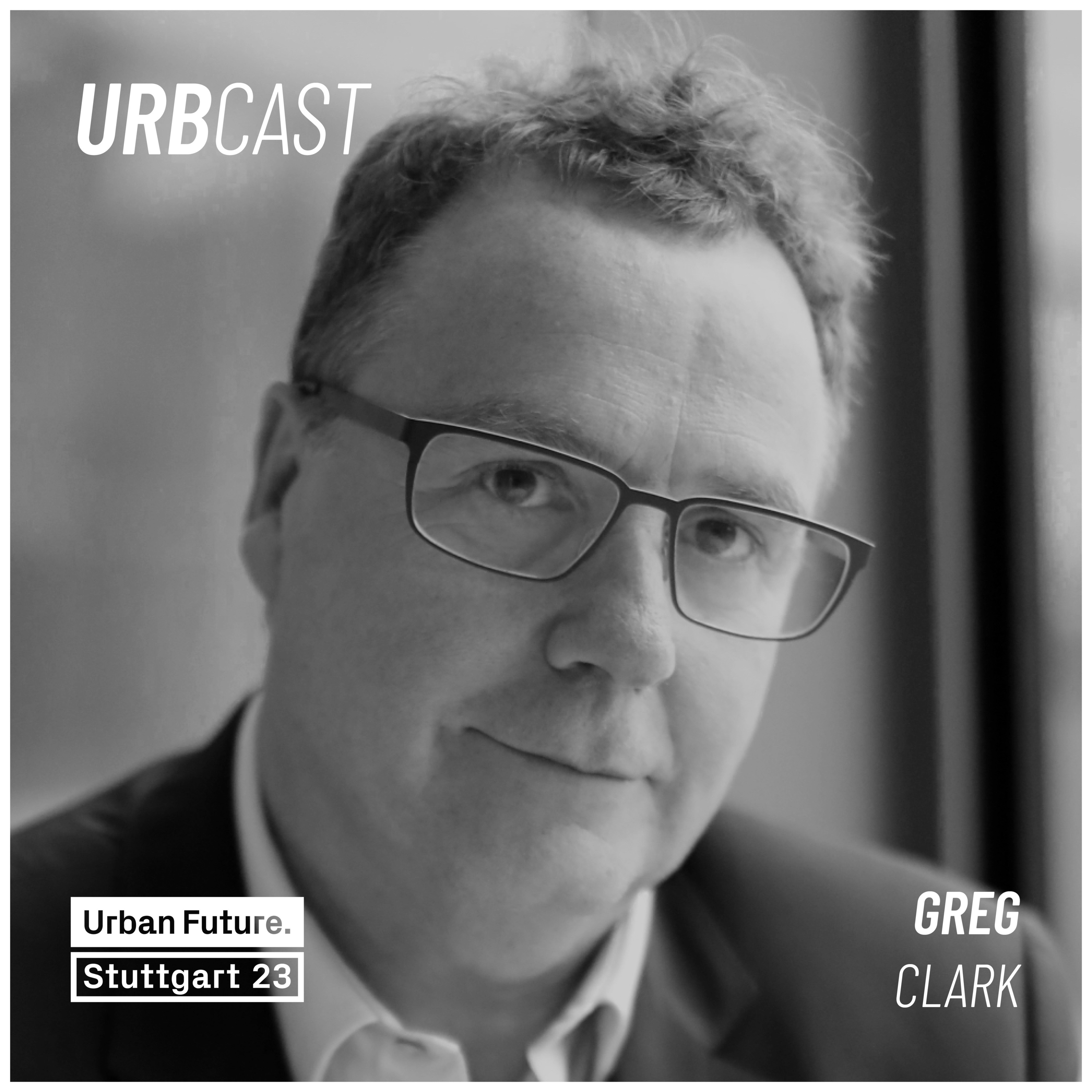 147: How can cities collaborate for good urbanization? (guest: Prof Greg Clark)