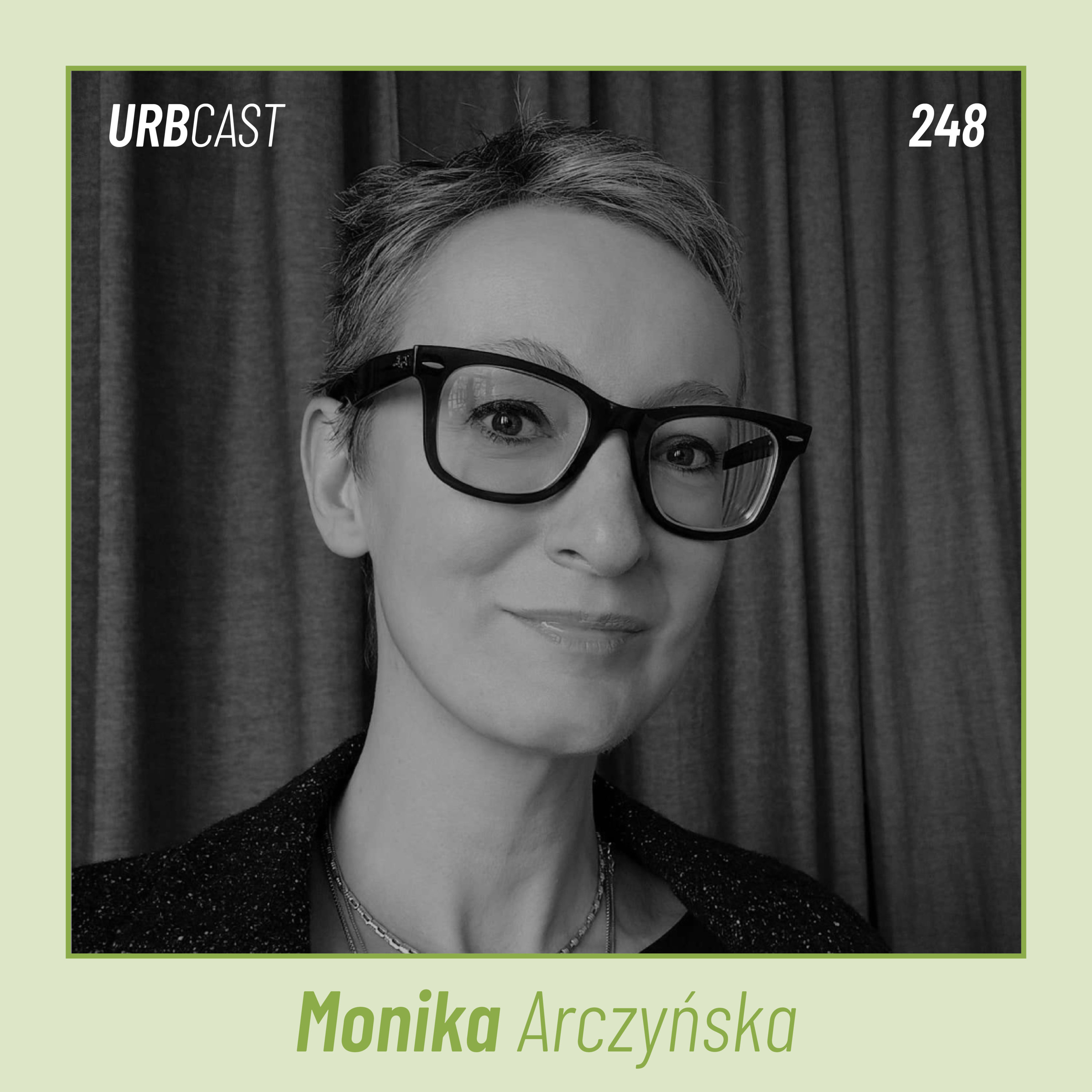 248: Jak zawodowo projektować miasta? | Monika Arczyńska - A2P2