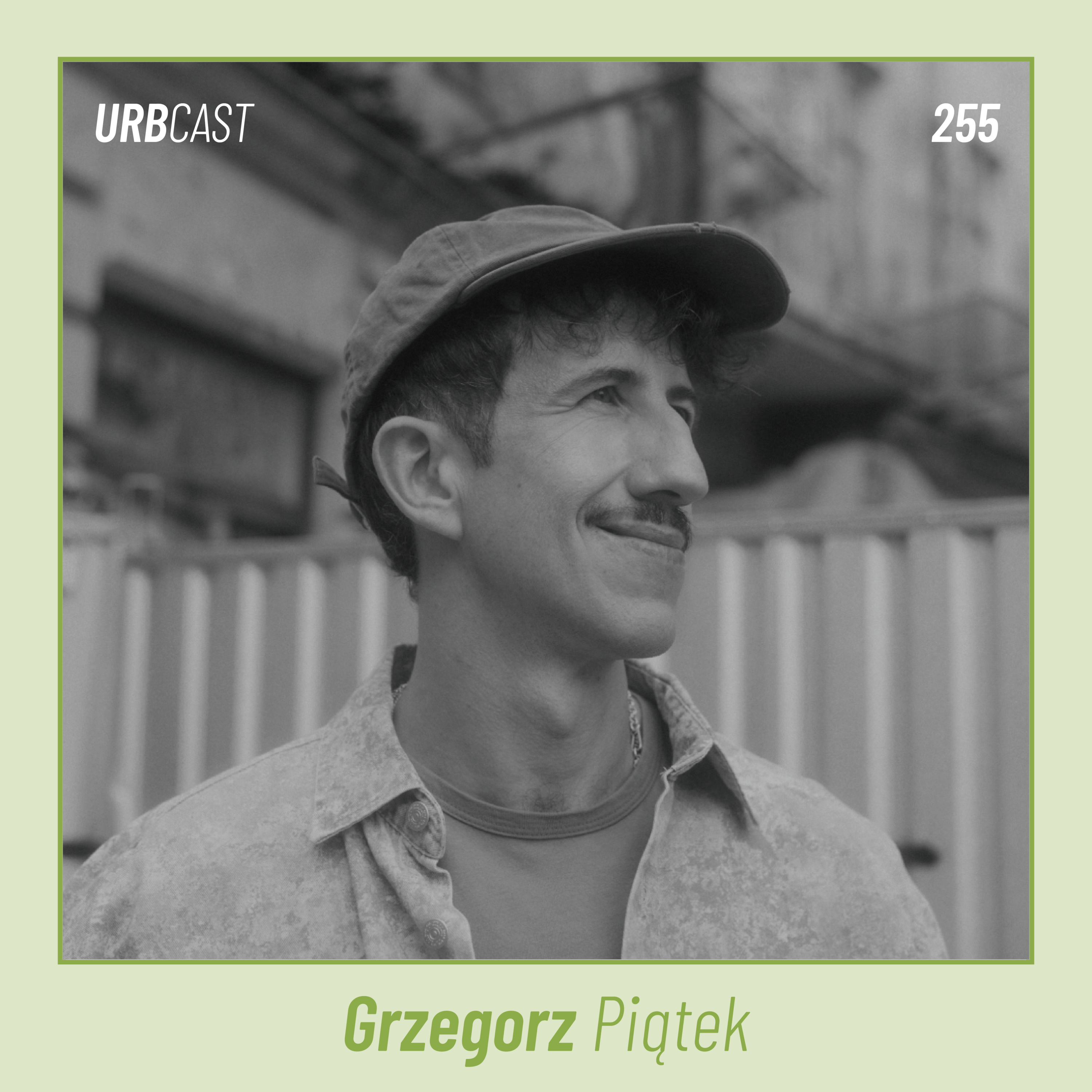 255: Czy miasta są jeszcze do życia, czy głównie do inwestowania? | Grzegorz Piątek