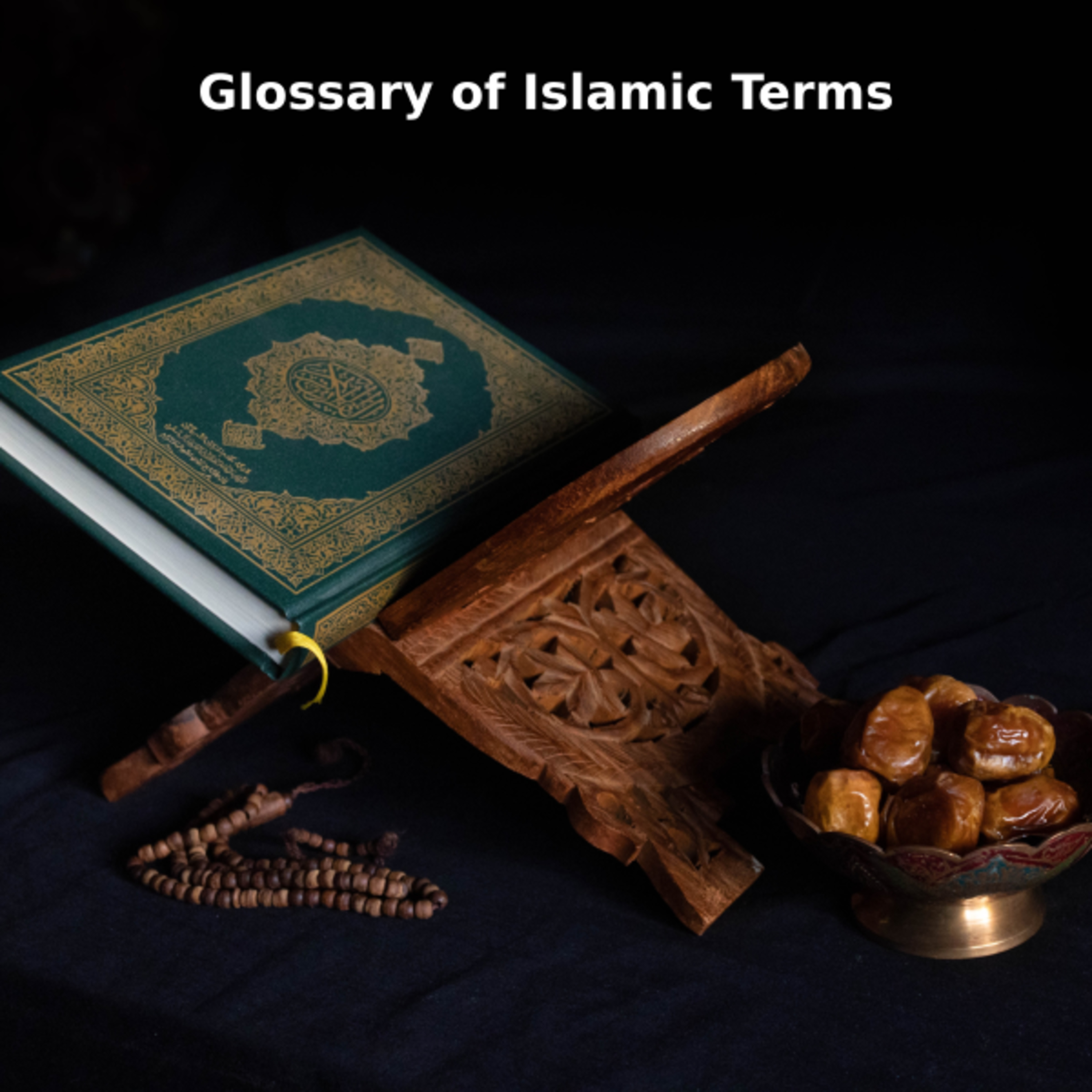 Glossary of Islamic Terms - Part 4 episode artwork