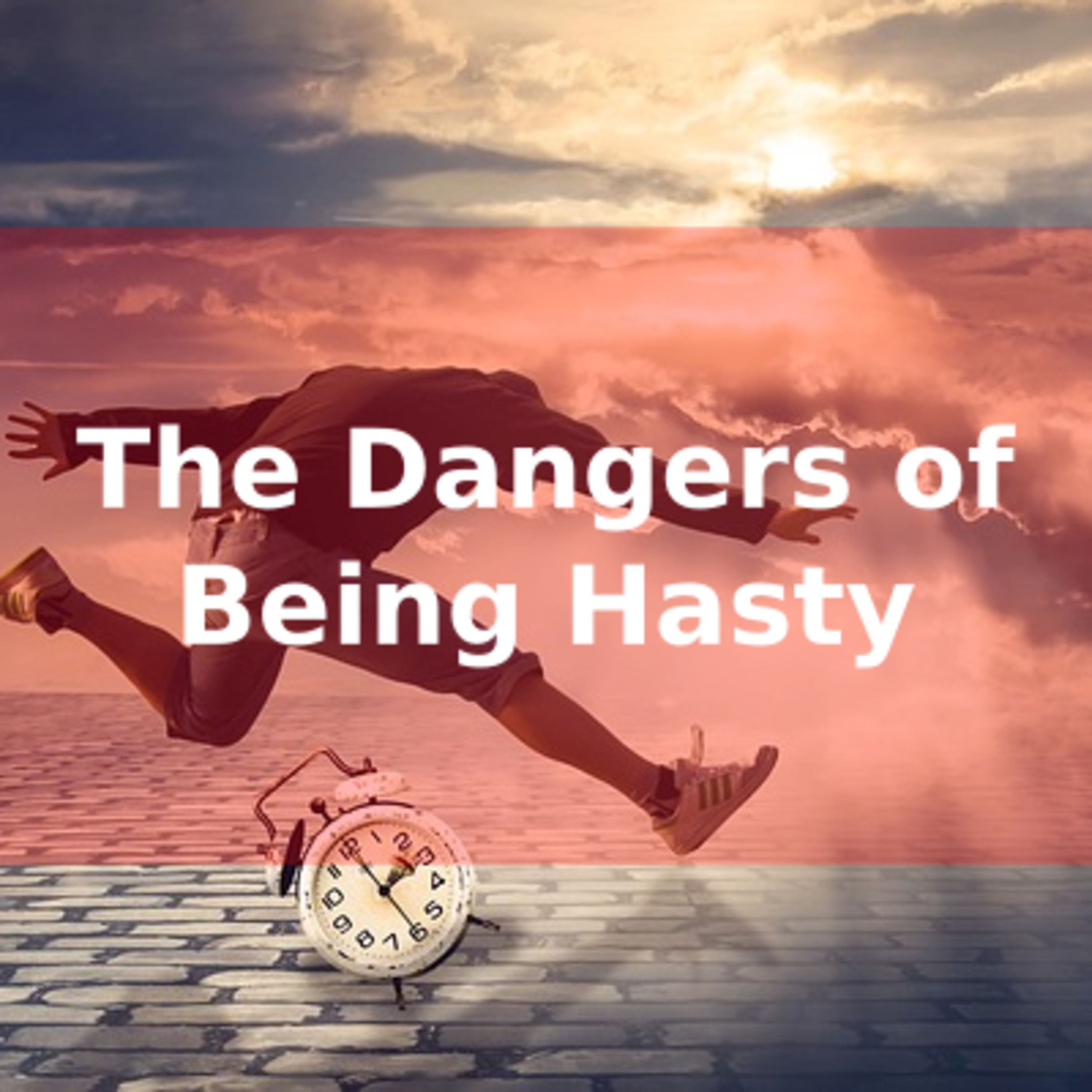 The Dangers of Being Hasty episode artwork