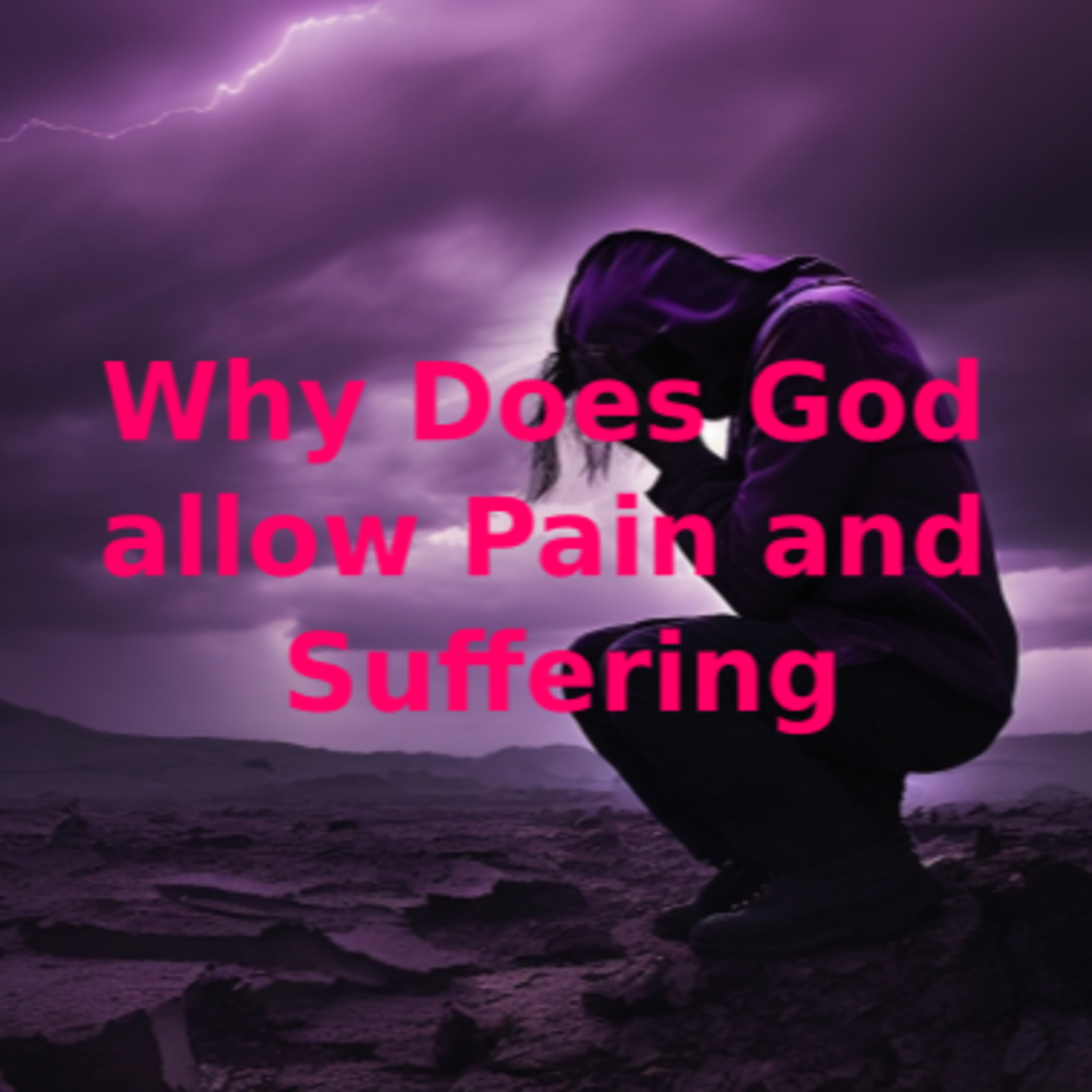 Why Does God allow Pain and Suffering Part 1 episode artwork
