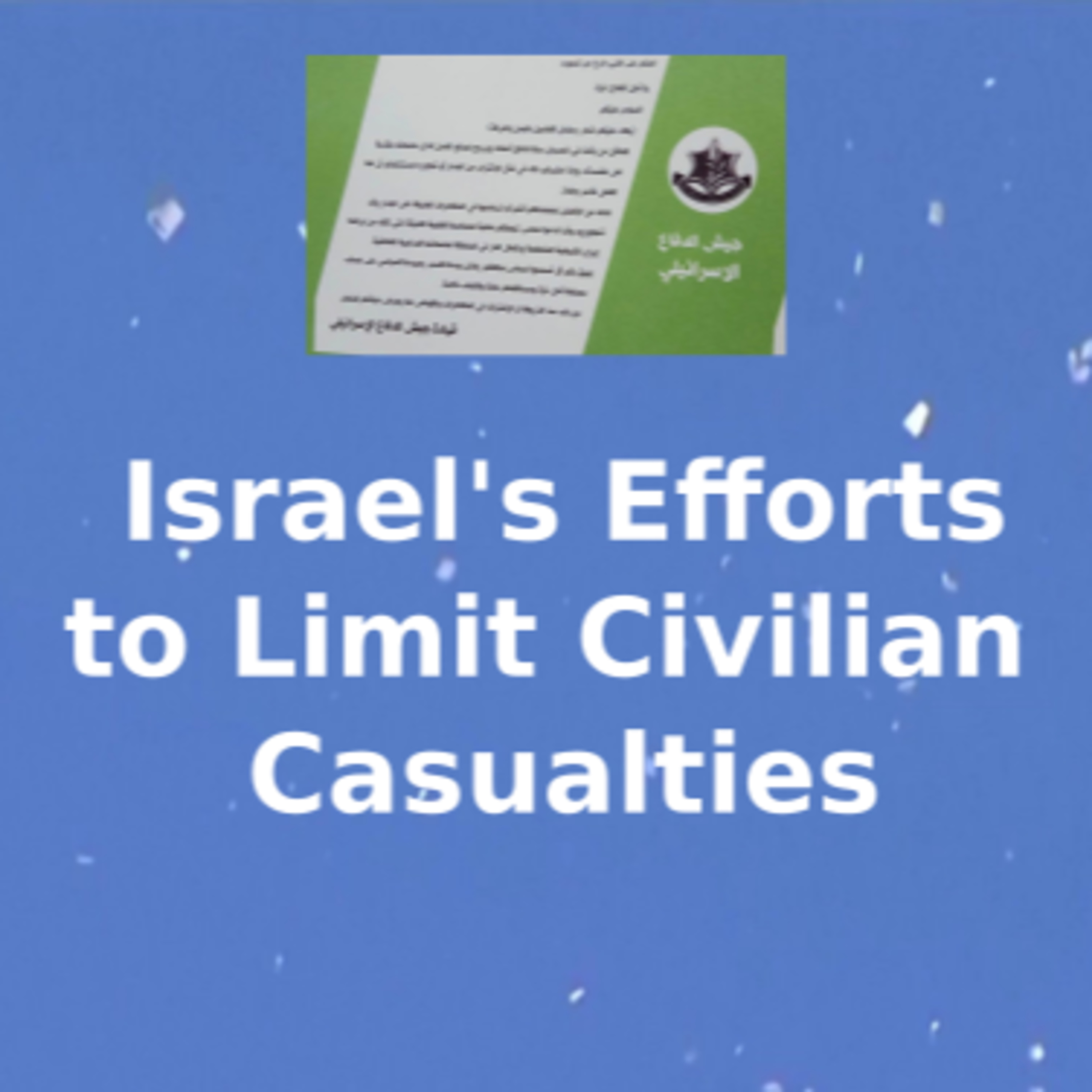 Isral's Efforts to Limit Civilian Casualties episode artwork