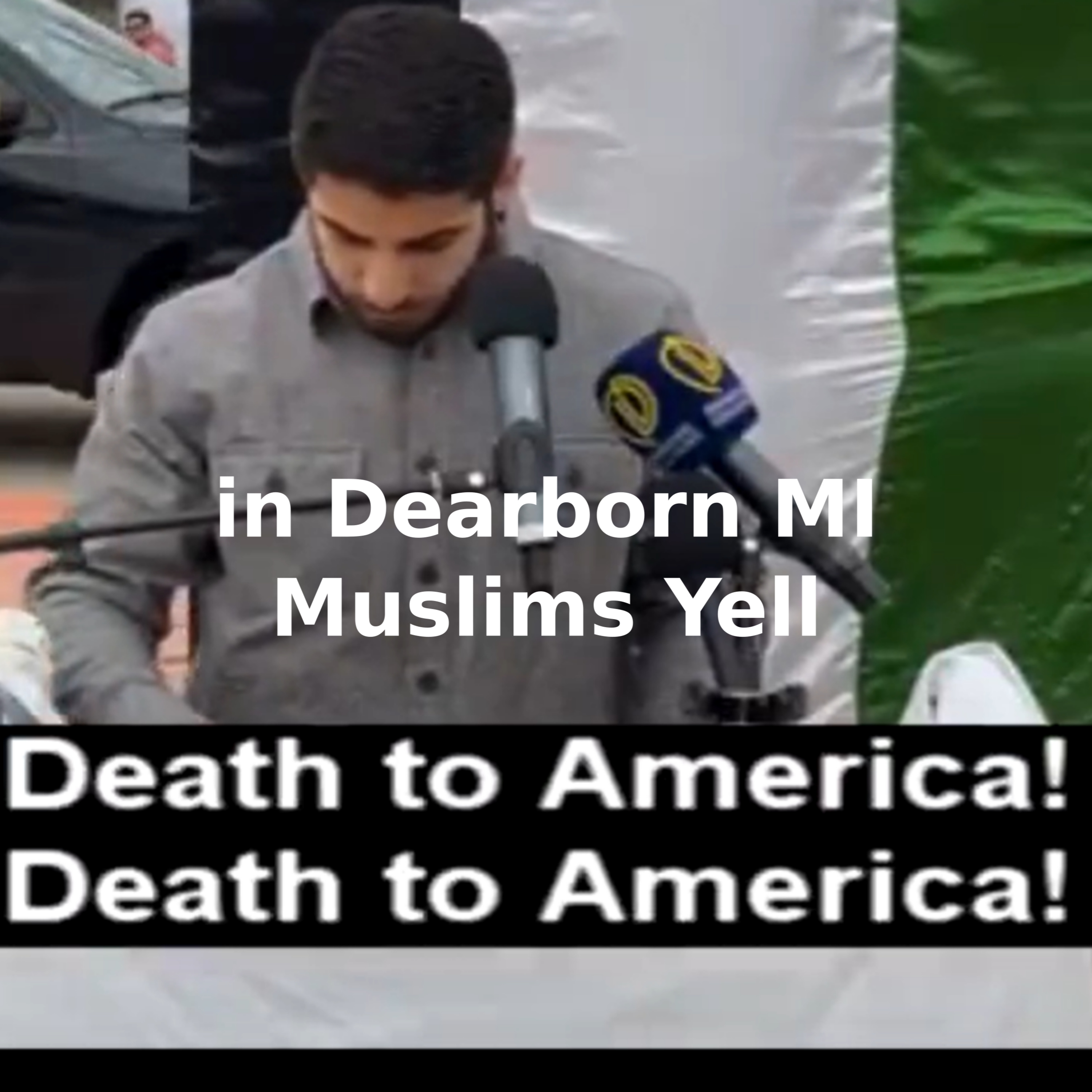 Muslims Yell Death to America in Dearborn MI episode artwork