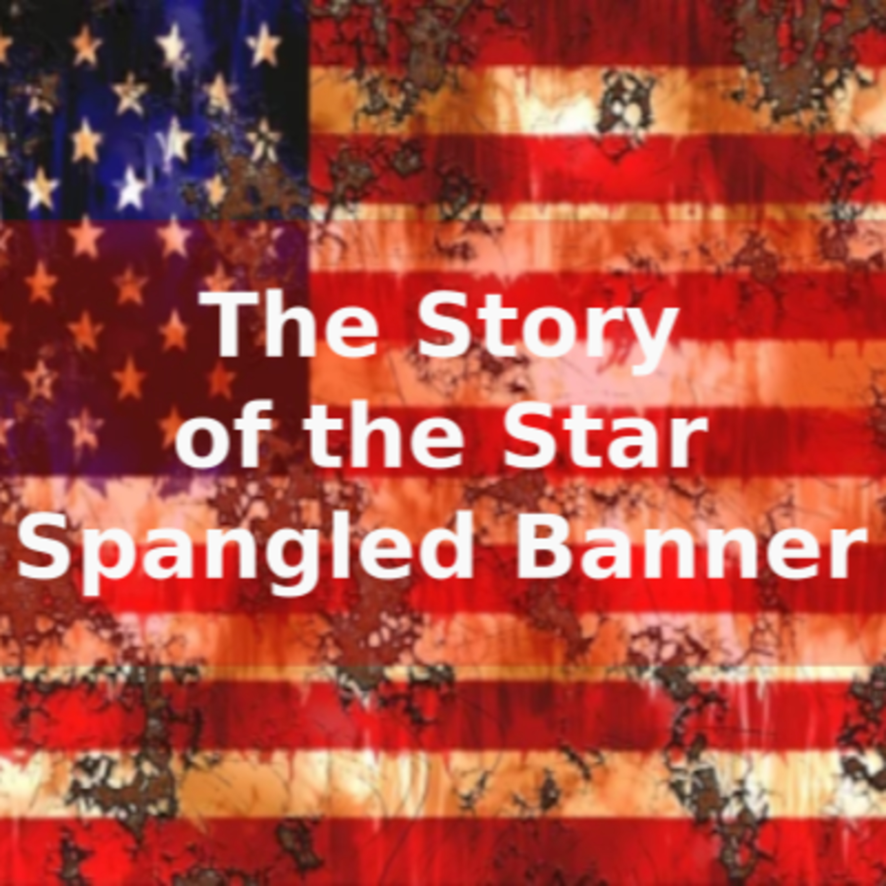 The Story of the Star Spangled Banner episode artwork
