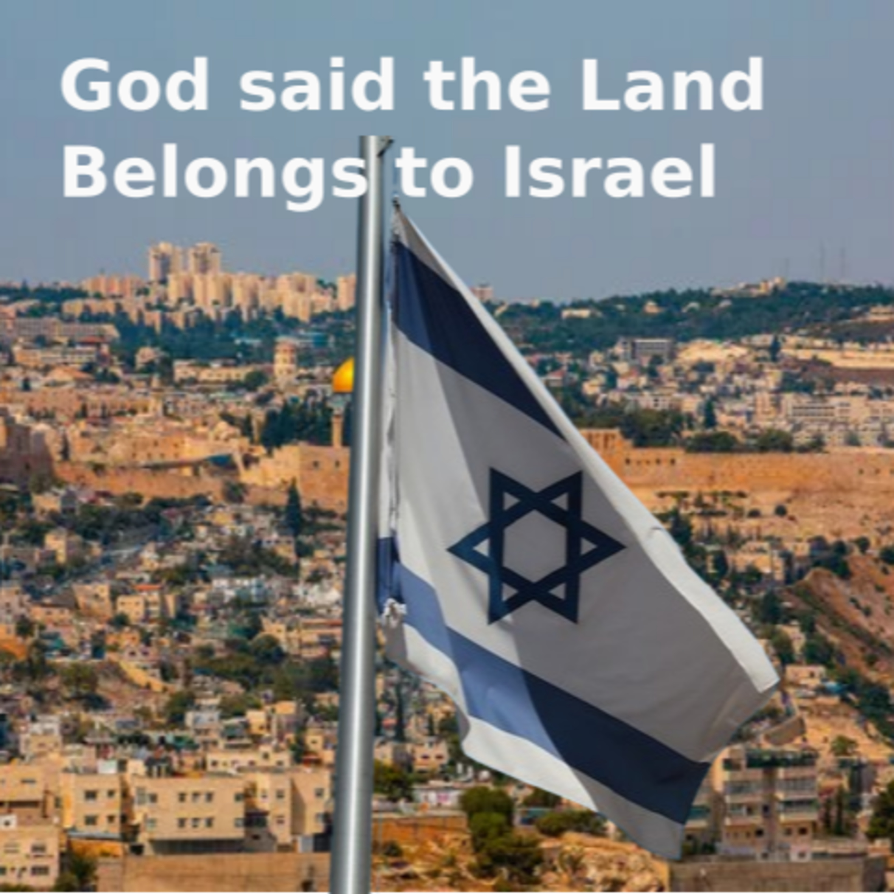 God said the Land Belongs to Israel episode artwork