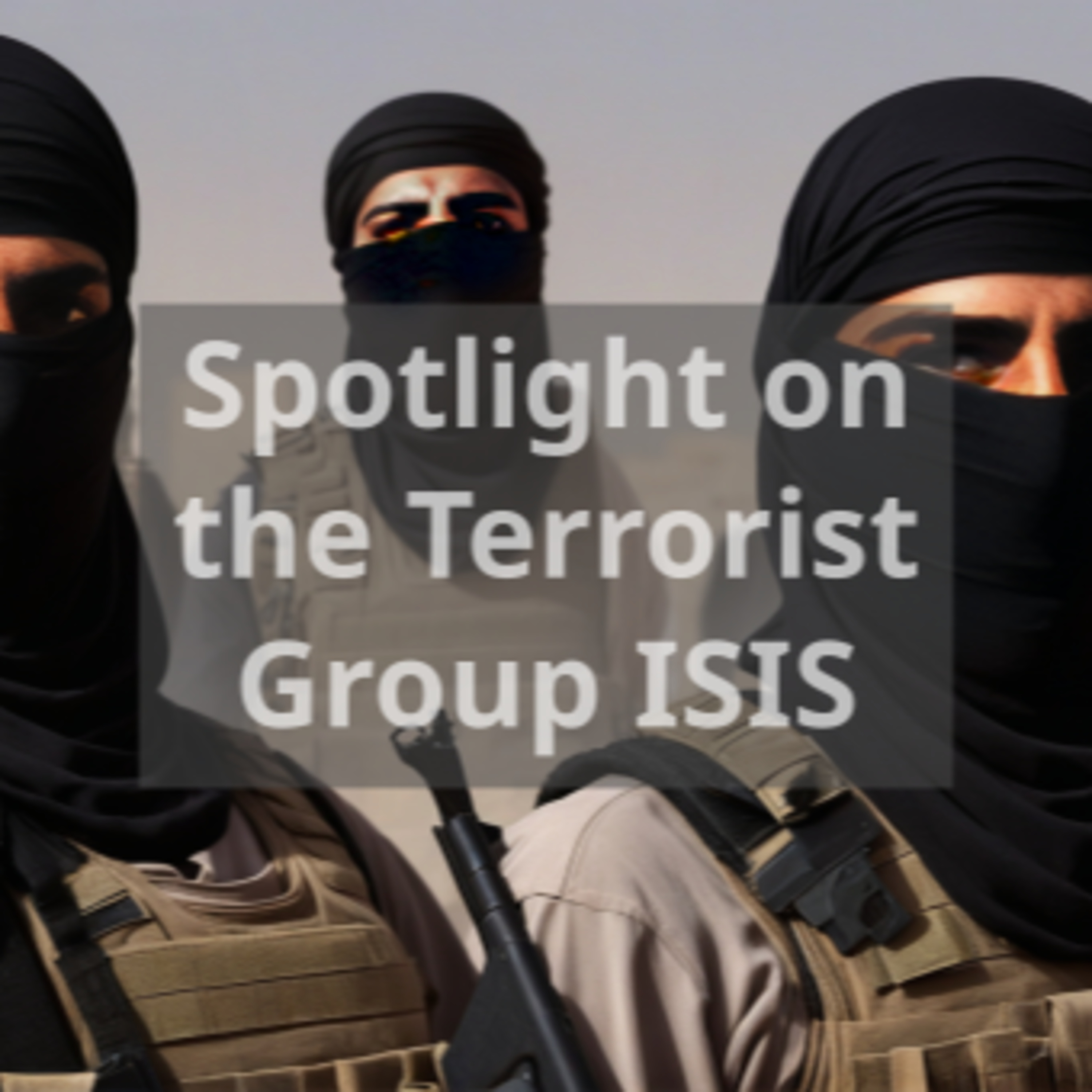 Spotlight on the Terrorist Group ISIS episode artwork