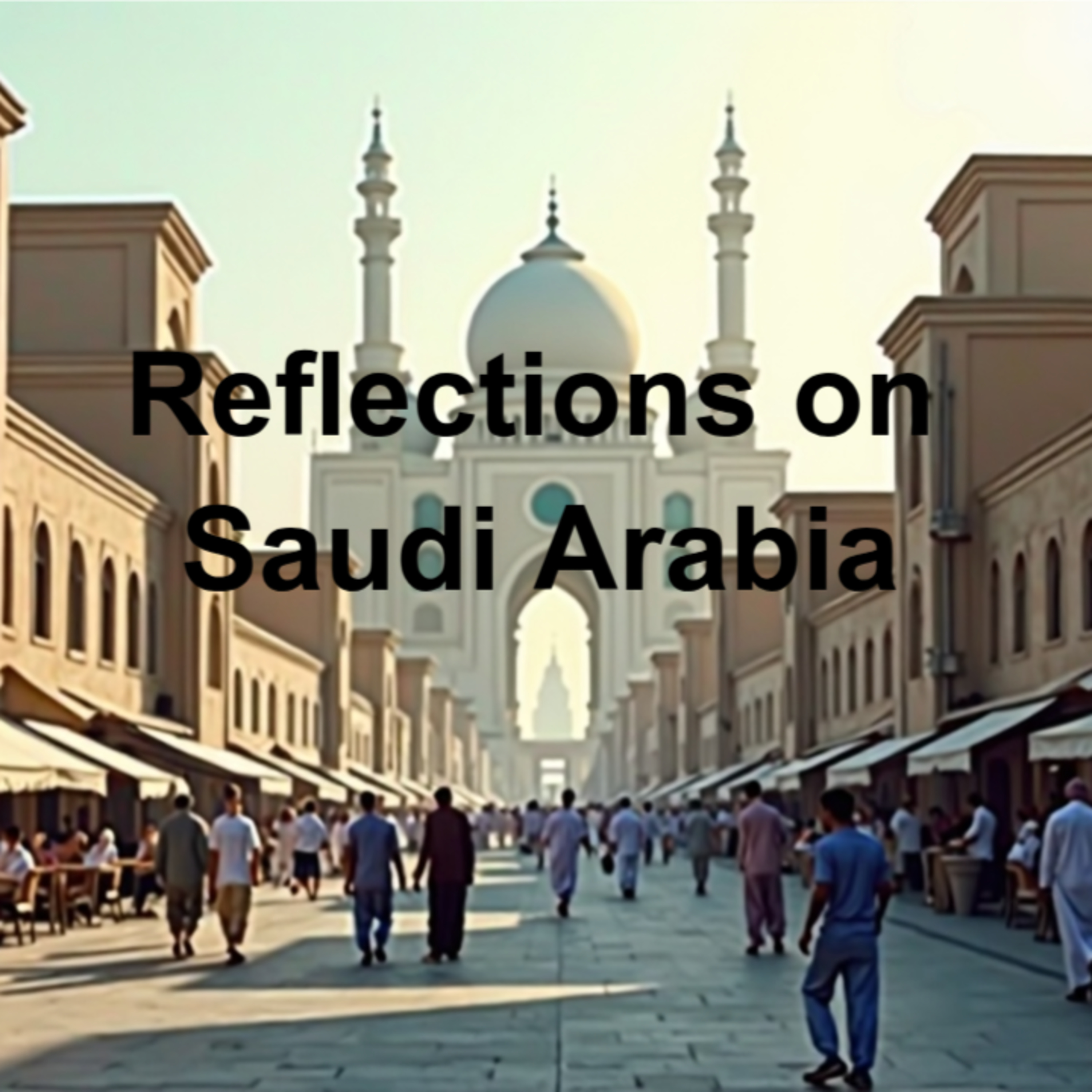 Reflections on Saudi Arabia episode artwork