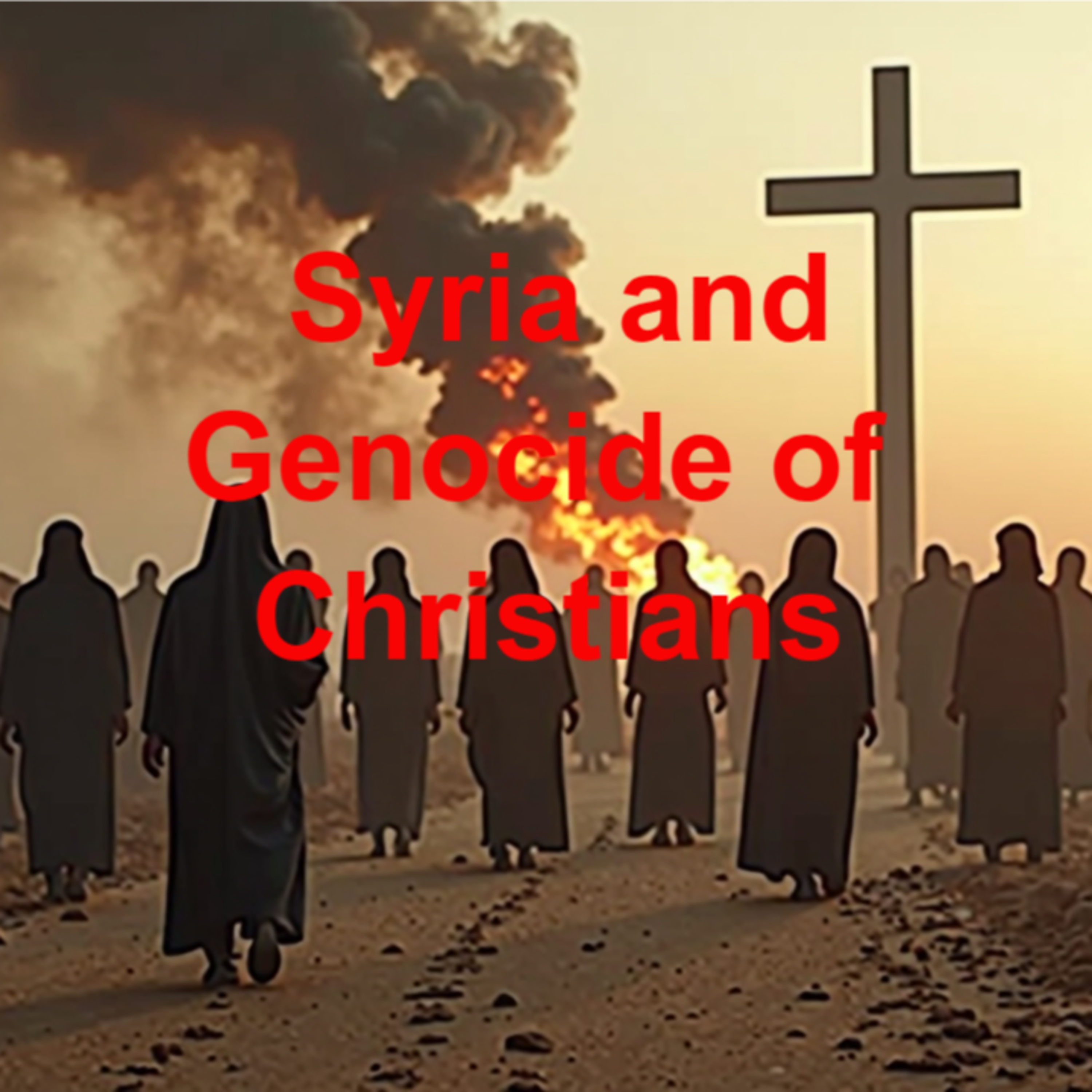 What you need to know about Syria and Genocide of Christians episode artwork