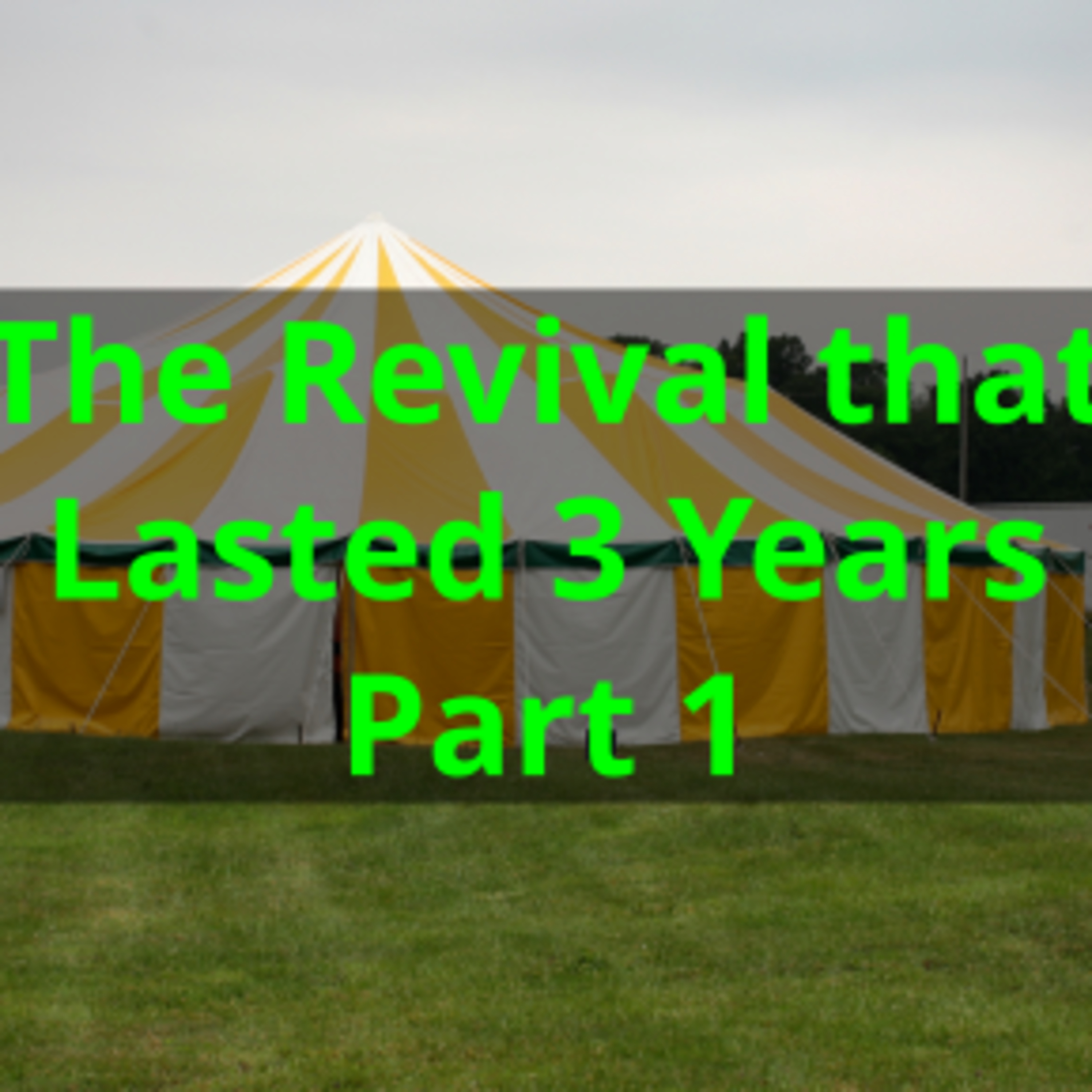 The Revival that Lasted 3 Years - Part 1 episode artwork