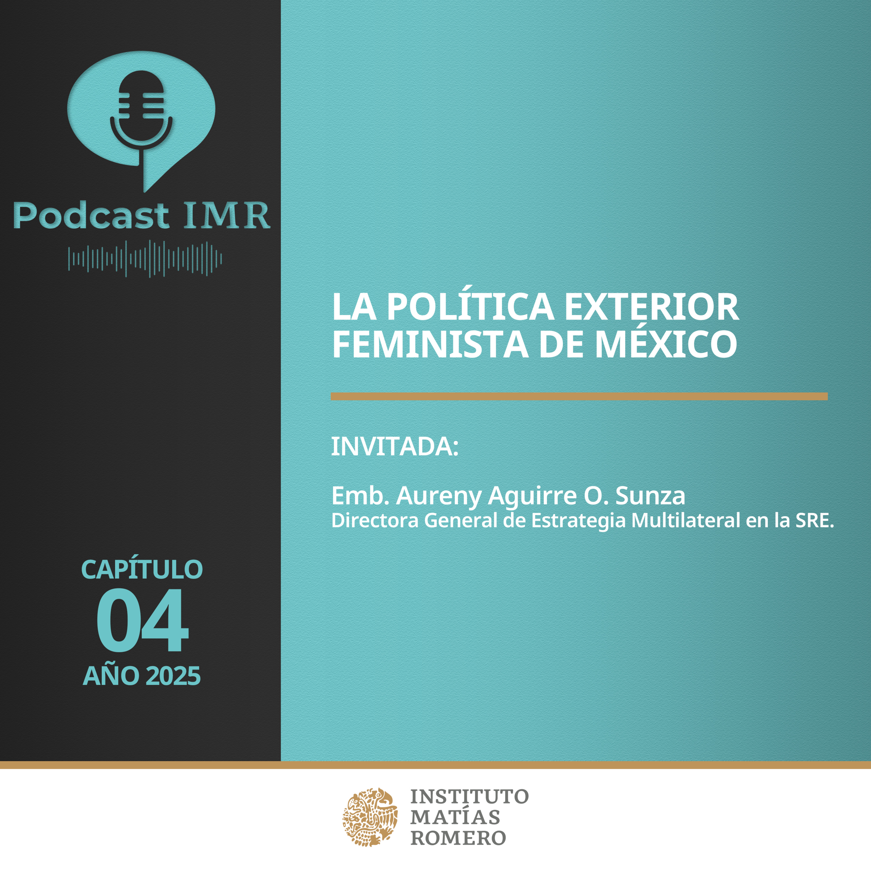 Podcast IMR - La Política Exterior Feminista de México
