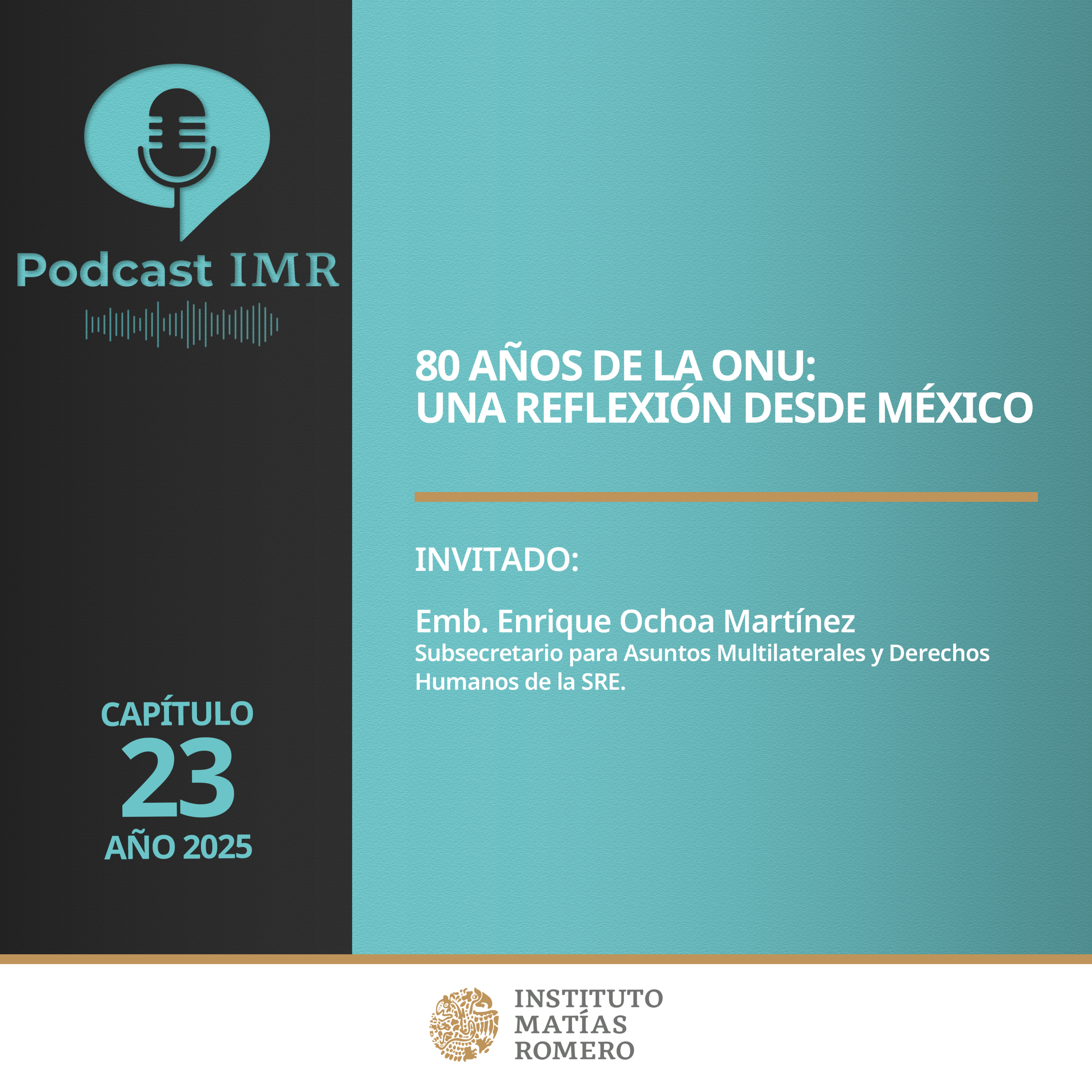 Podcast IMR - 80 años de la ONU: una reflexión desde México