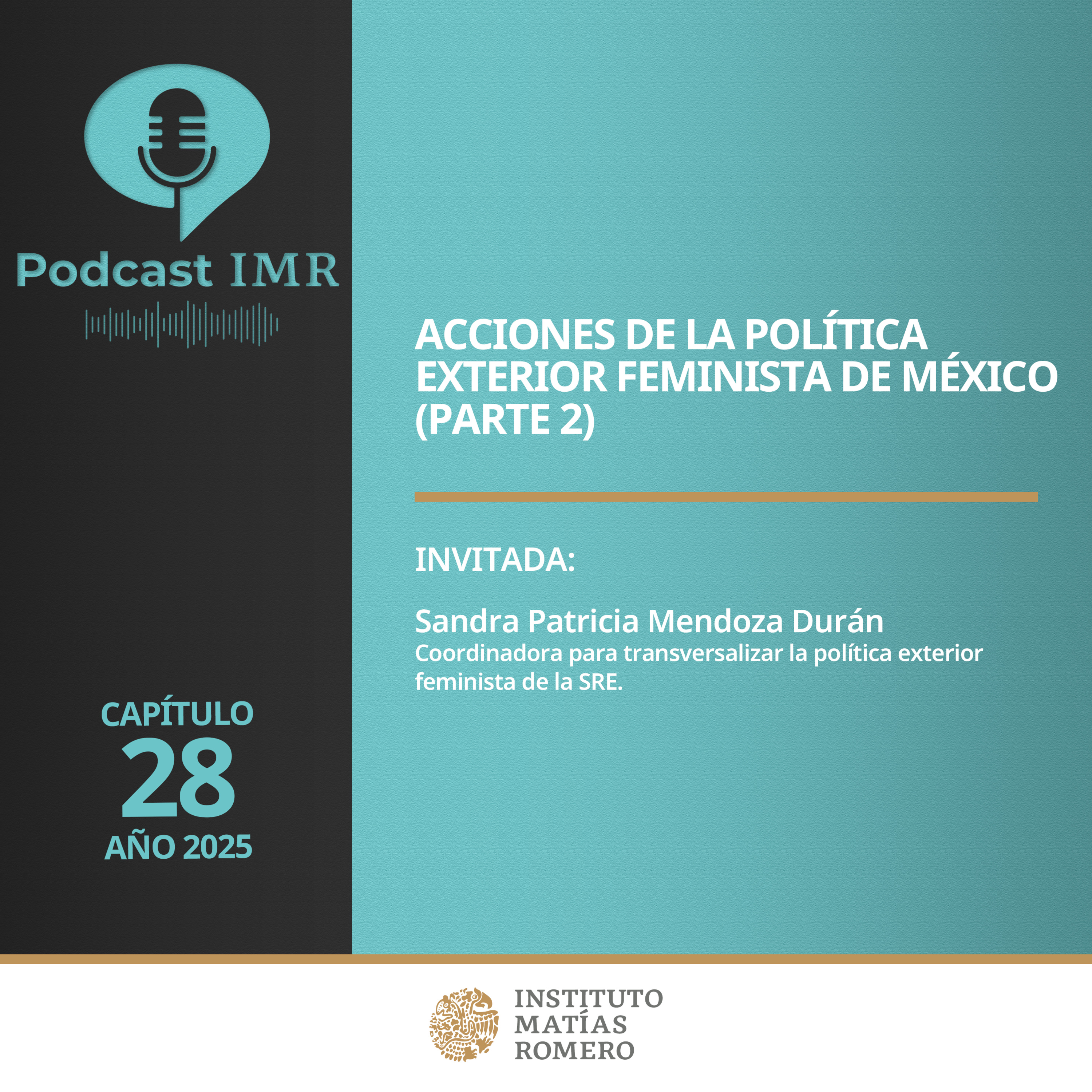 Podcast IMR - Acciones de la Política Exterior Feminista de México (Parte 2)