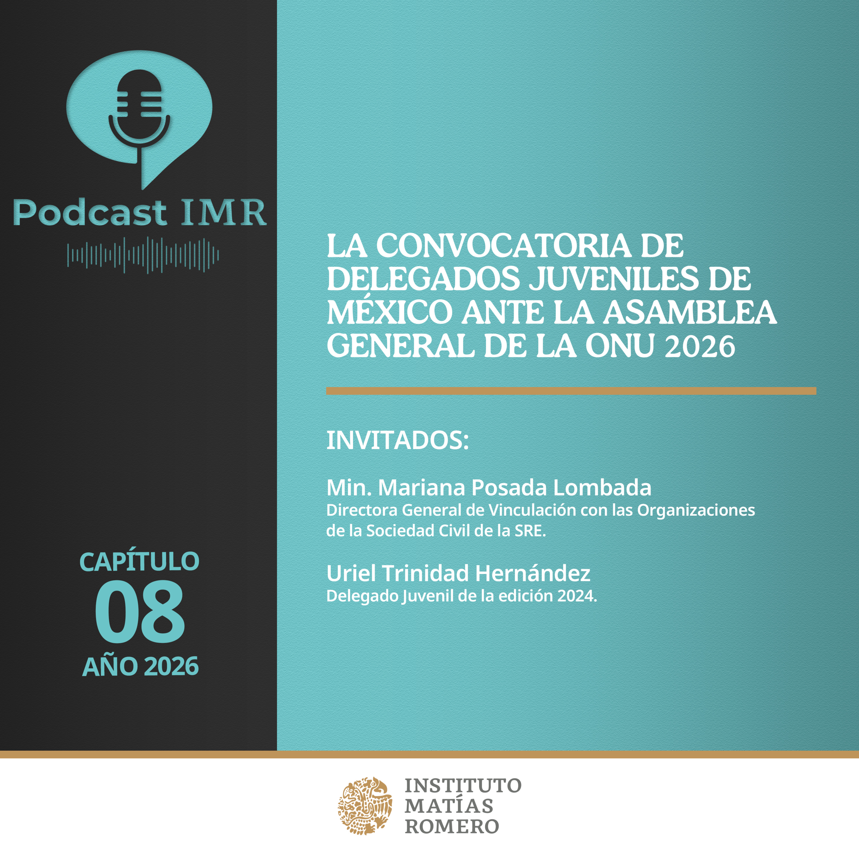 Podcast IMR - La convocatoria de Delegados Juveniles de México ante la Asamblea General de la ONU 2026