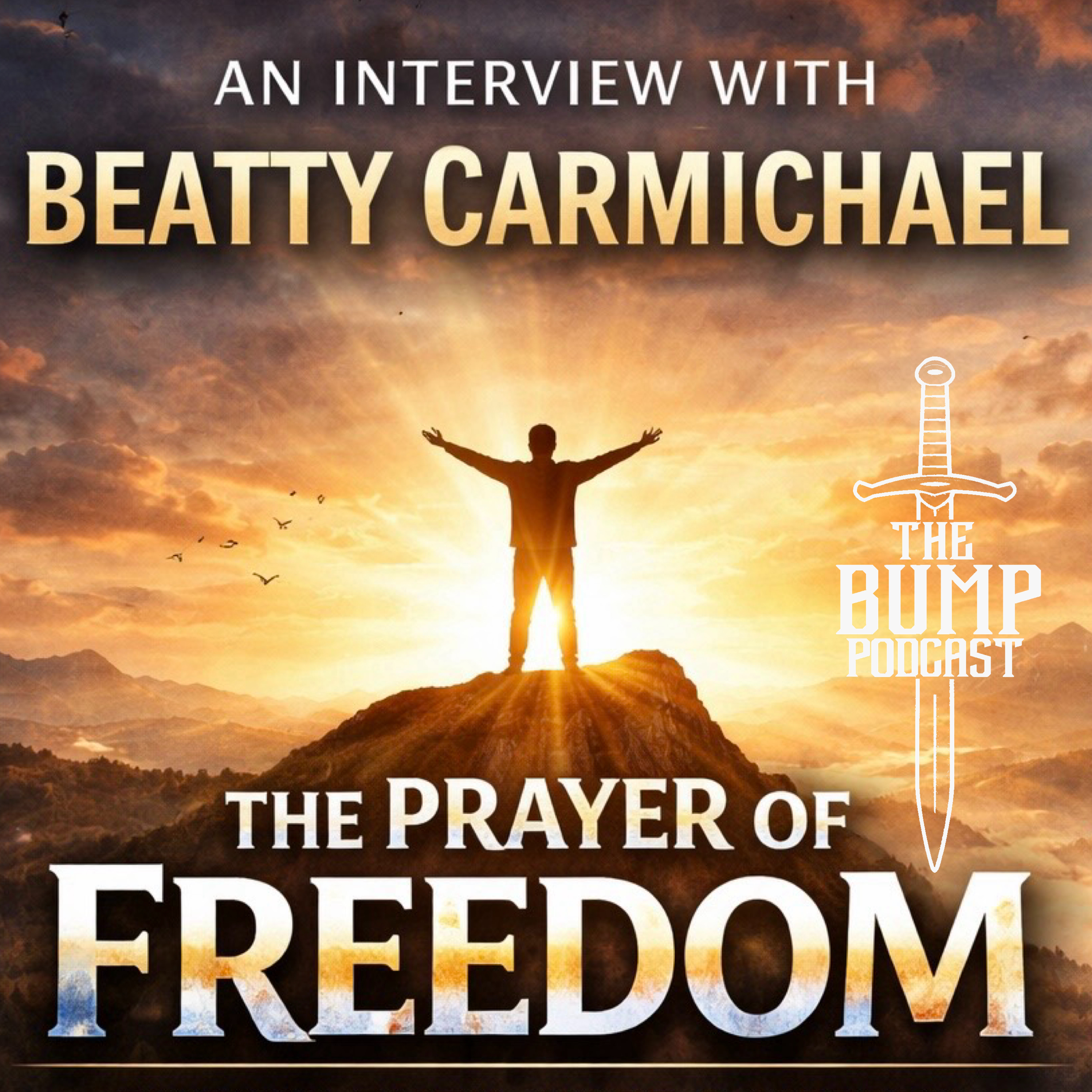 S7 Ep12: The Prayer of Freedom, w/ Beatty Carmichael