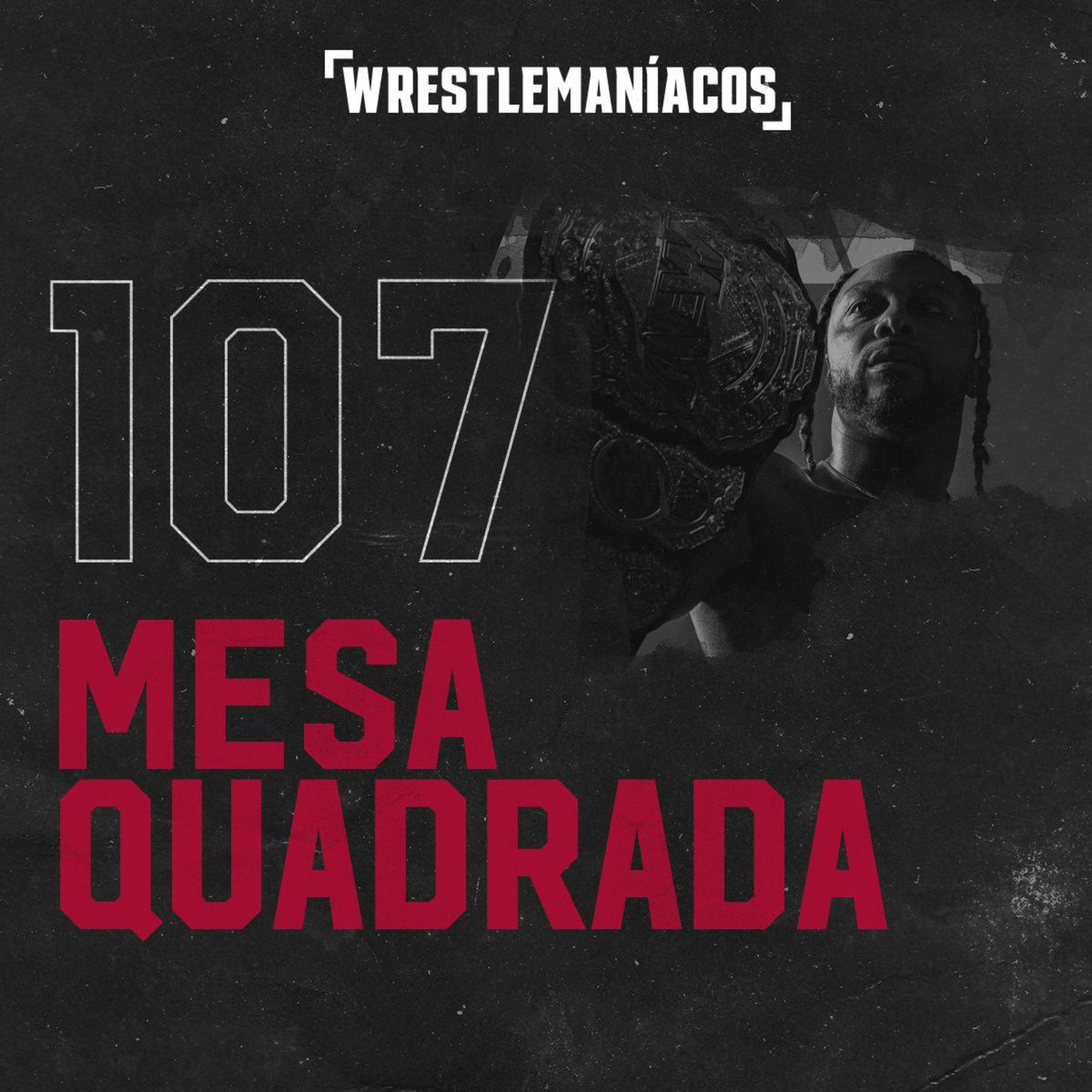 Mesa Quadrada #107 - AEW Dynasty: candidata a luta do ano e Swerve campeão episode artwork