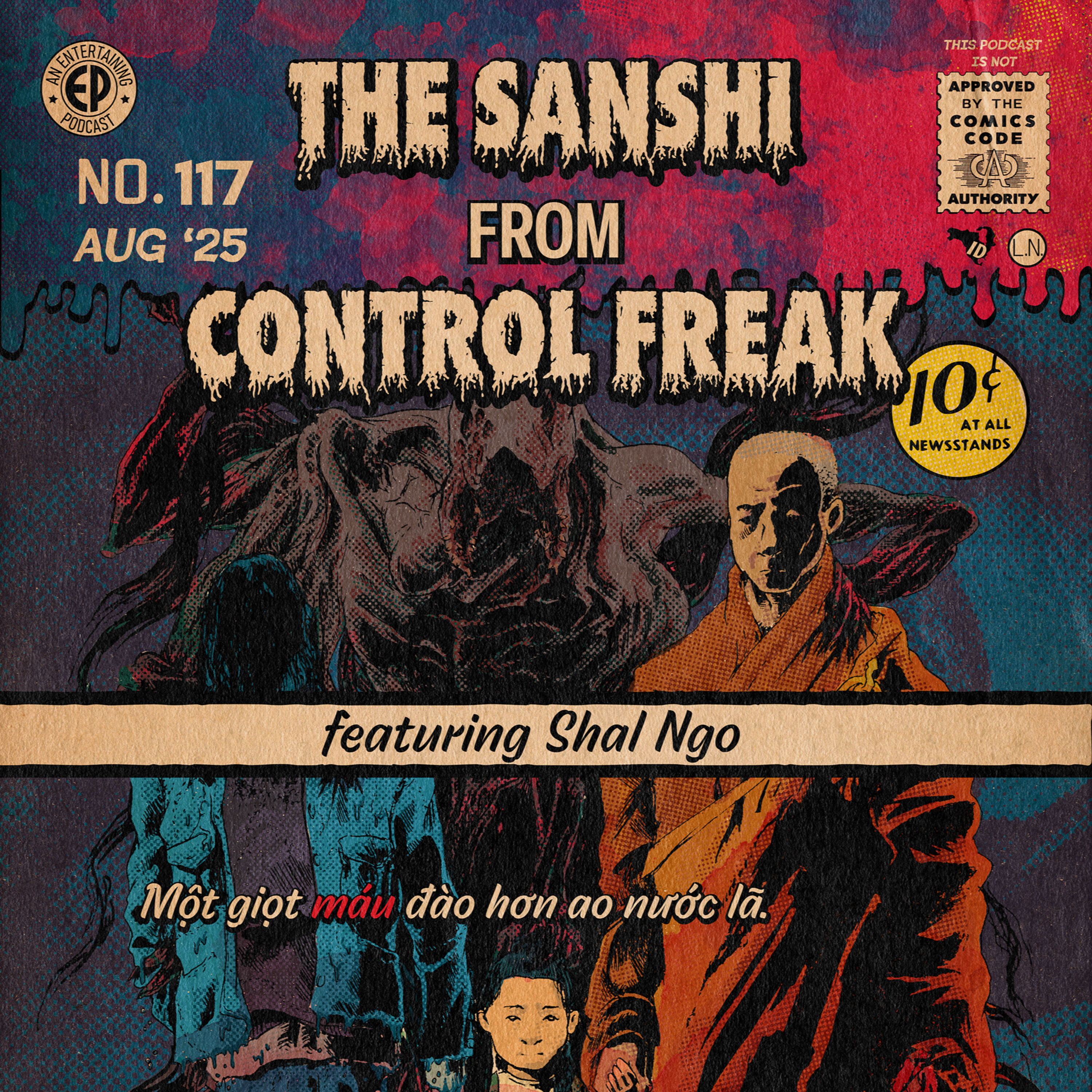 117. The Sanshi from 'Control Freak' w/Shal Ngo