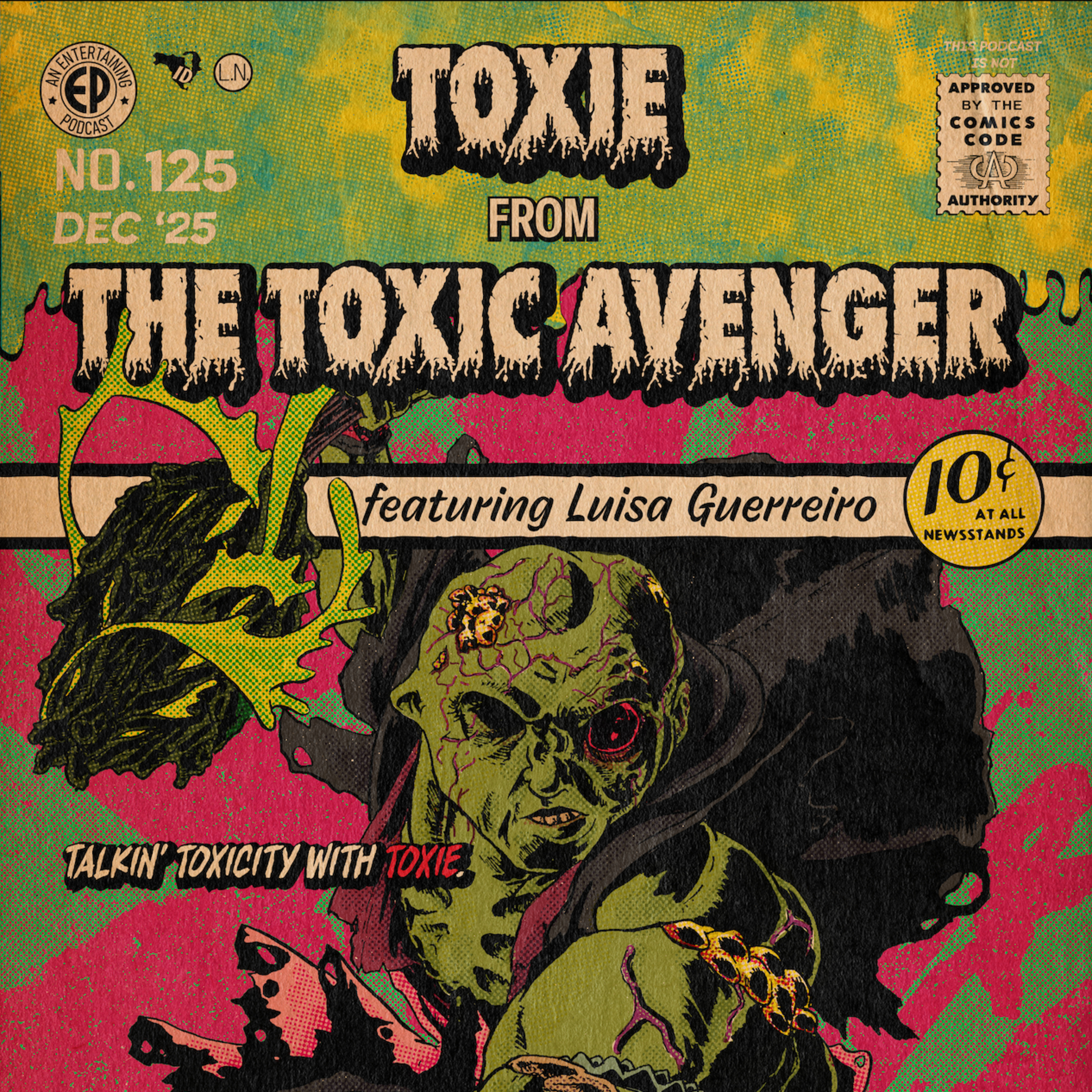 125. Toxie from 'The Toxic Avenger' w/Luisa Guerreiro