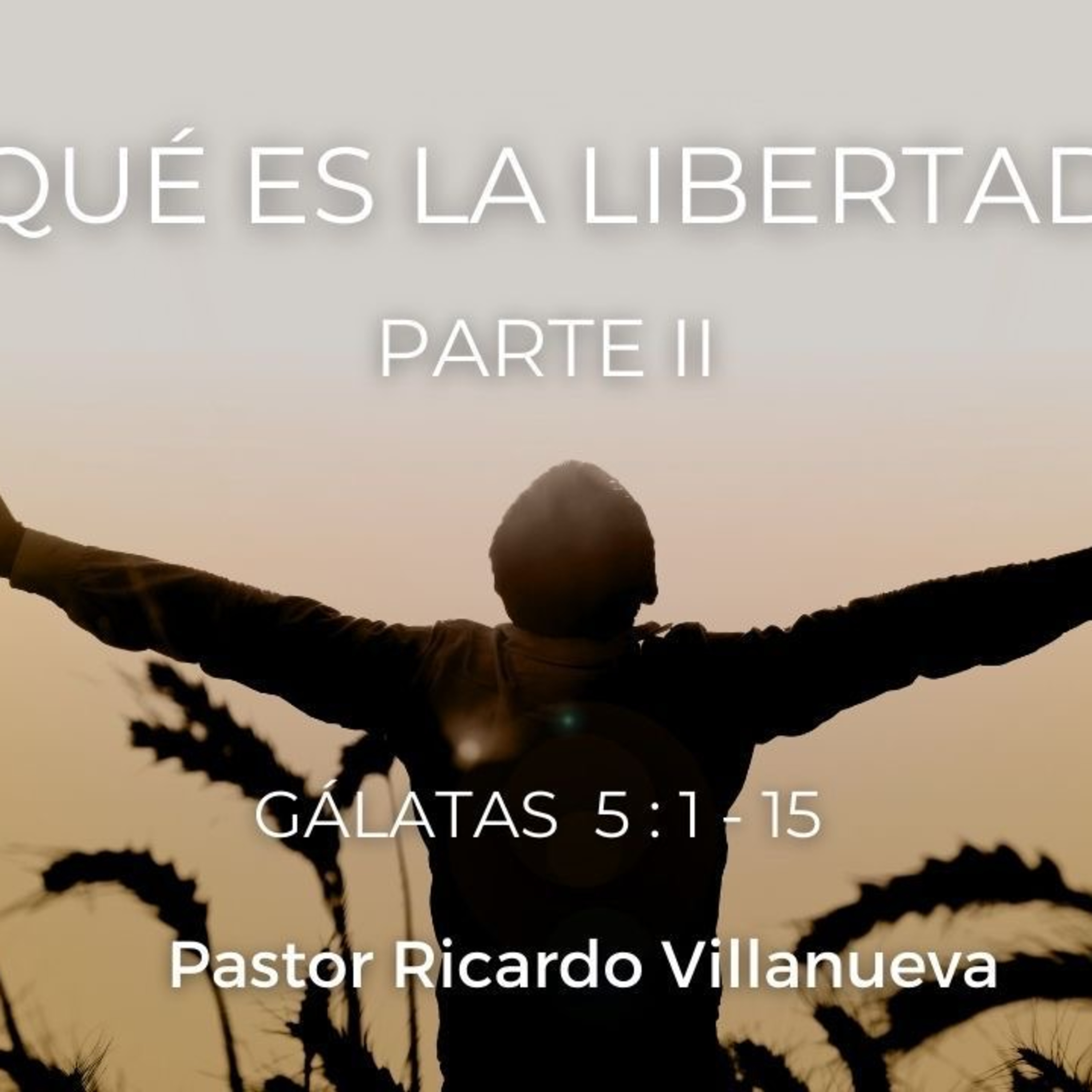 Predicación dominical: "¿Qué es la libertad? Parte 2" episode artwork