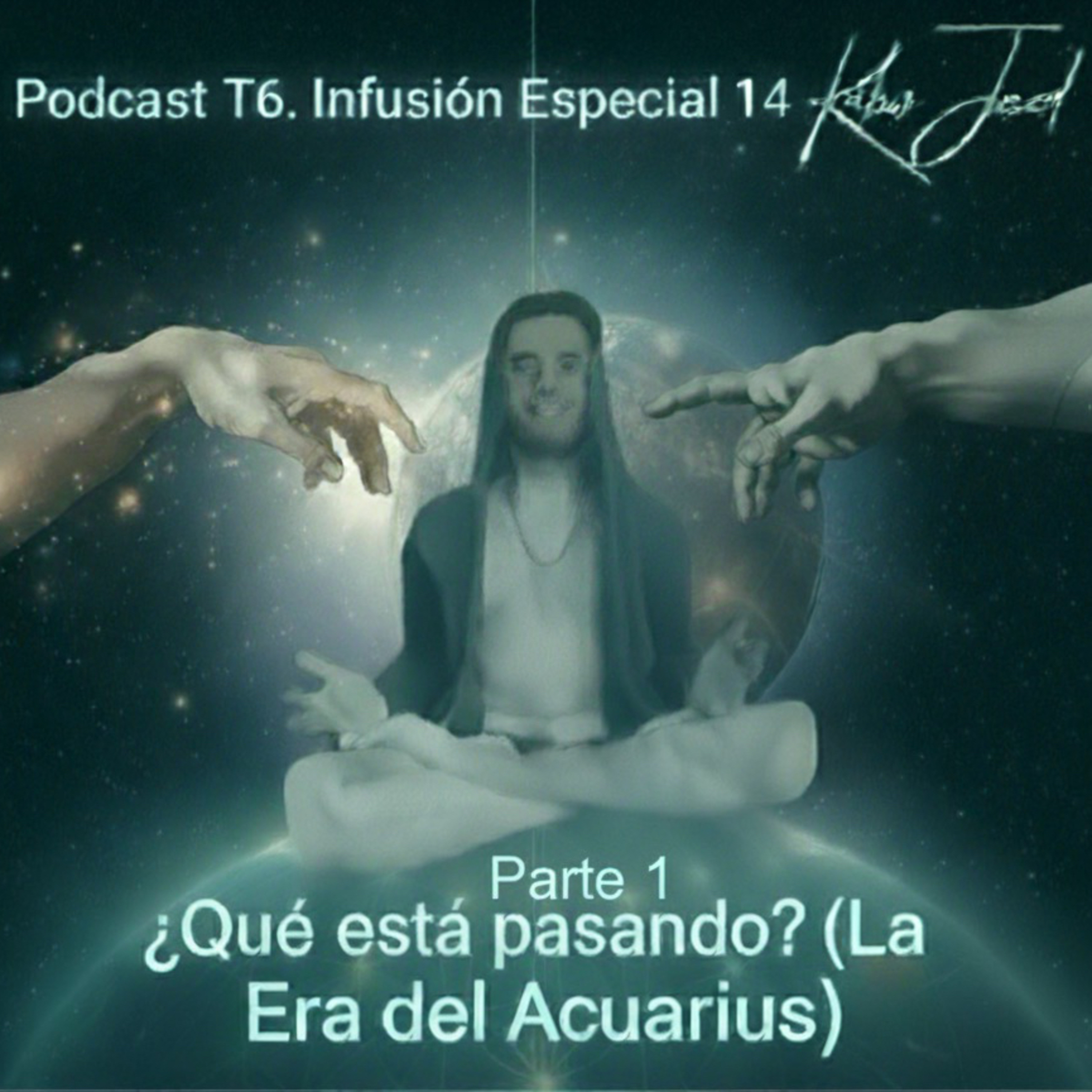 T6. INFUSIÓN ESPECIAL 14. ¿Qué está sucediendo? (La Era del Acuarius)  episode artwork