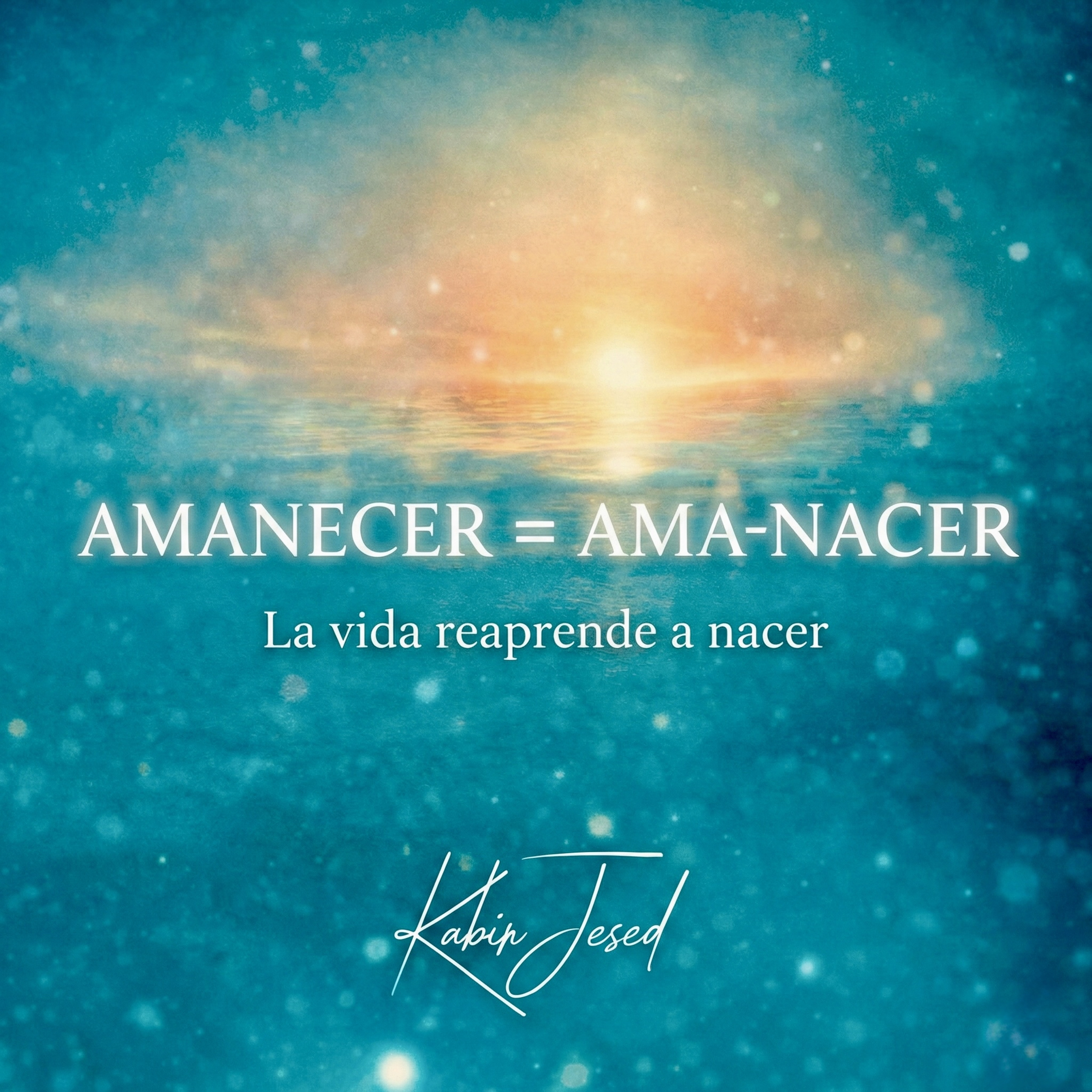 T6. Infusión Espiritual 43 | AMANECER = AMA-NACER. La vida aprende a renacer. episode artwork