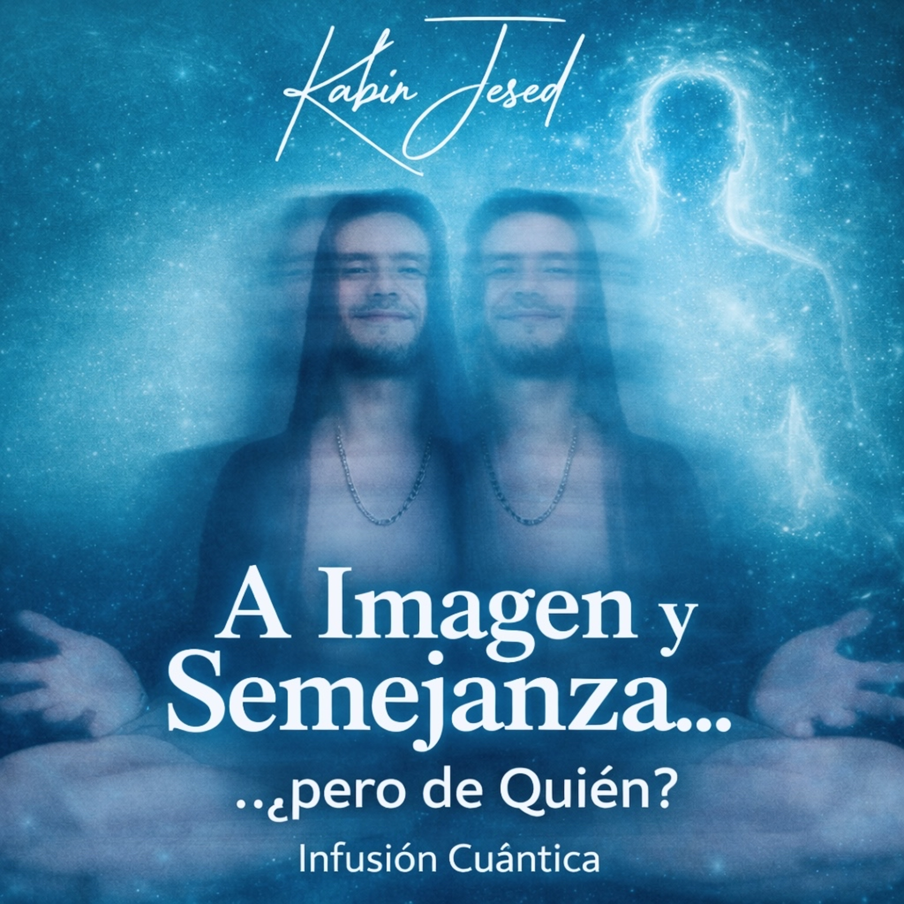 T6 • Infusión Cuántica 58 | A imagen y semejanza… pero, ¿De quién? 👀 🤔 episode artwork