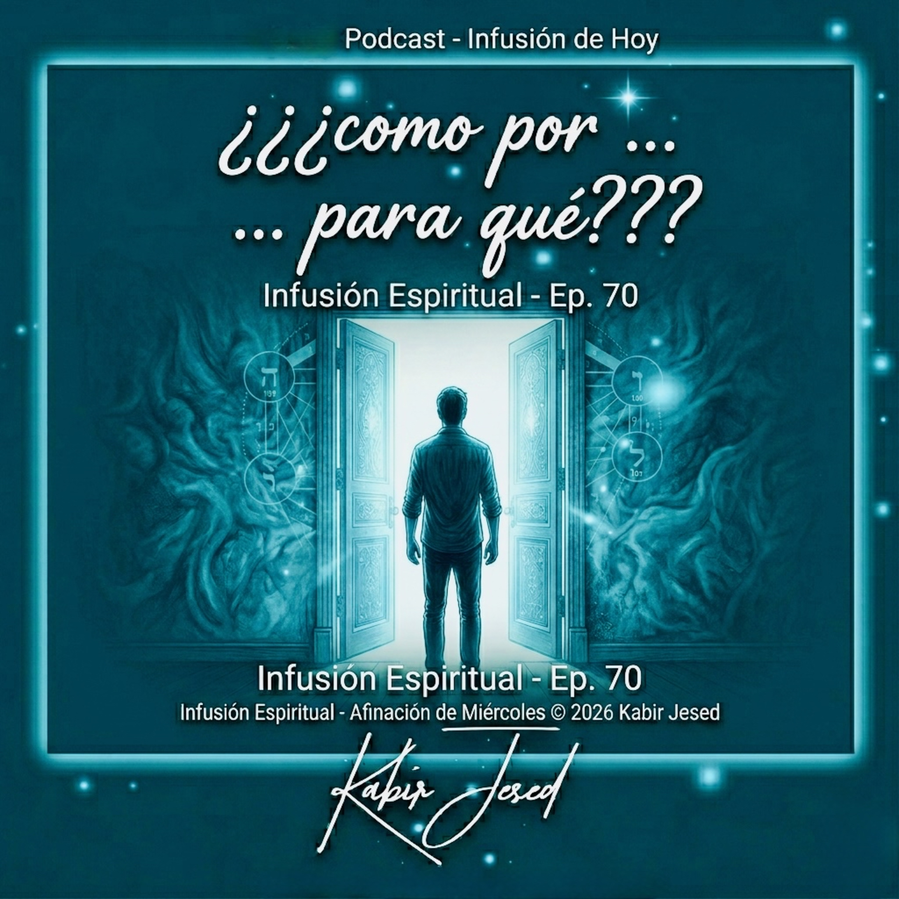 T6 • Infusión Espiritual 70 | ¿¿¿ Como por… Para qué??? 🤦‍♀️🧐 episode artwork
