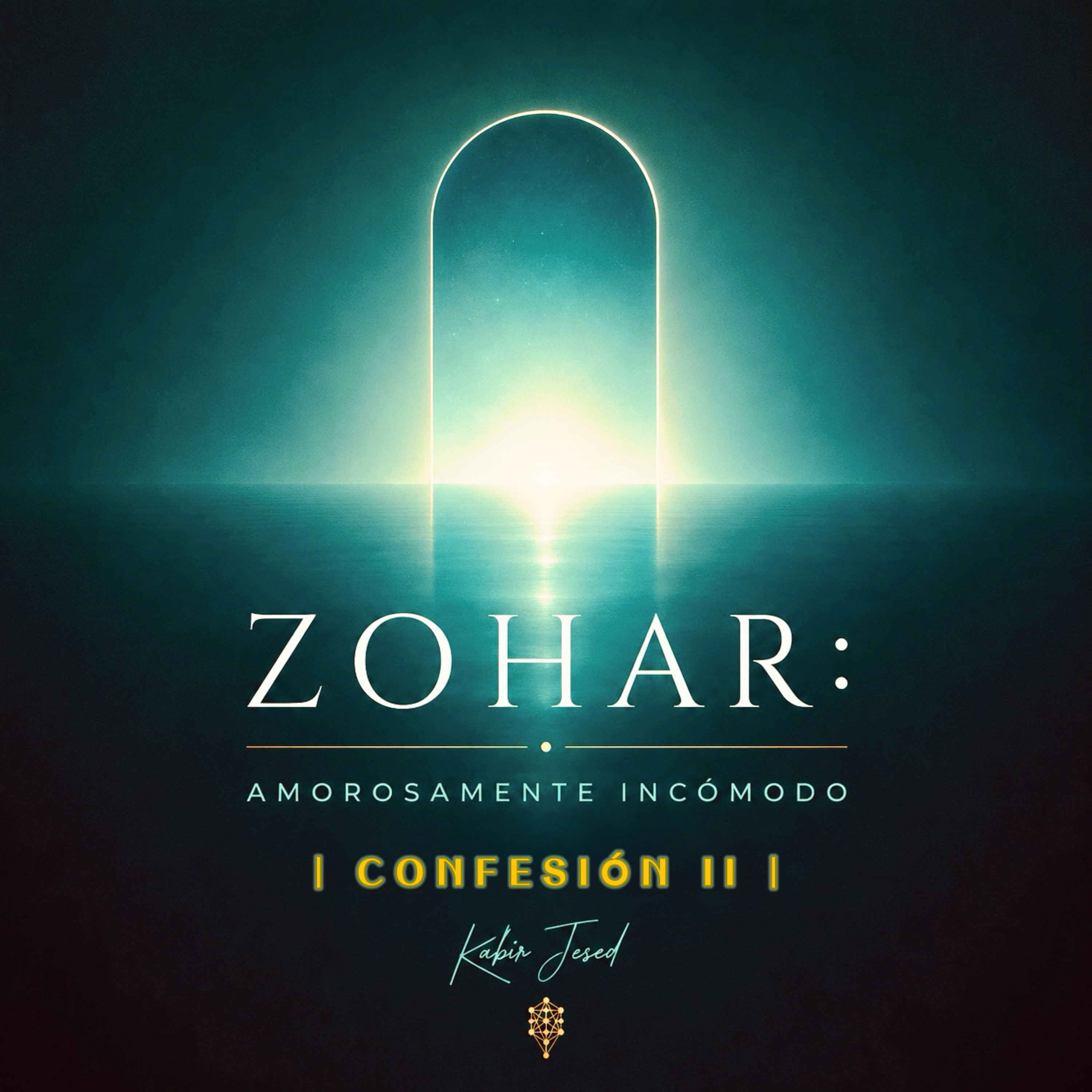 T6 • Infusión Espiritual 88 | ZOHAR: Amorosamente incómodo | CONFESIÓN II 📖 ✨ episode artwork